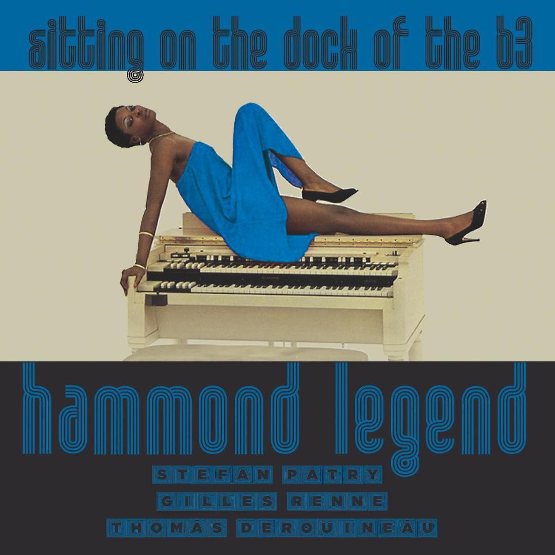 Постер альбома Hammond Legend, Sittin' on the Dock of the B3