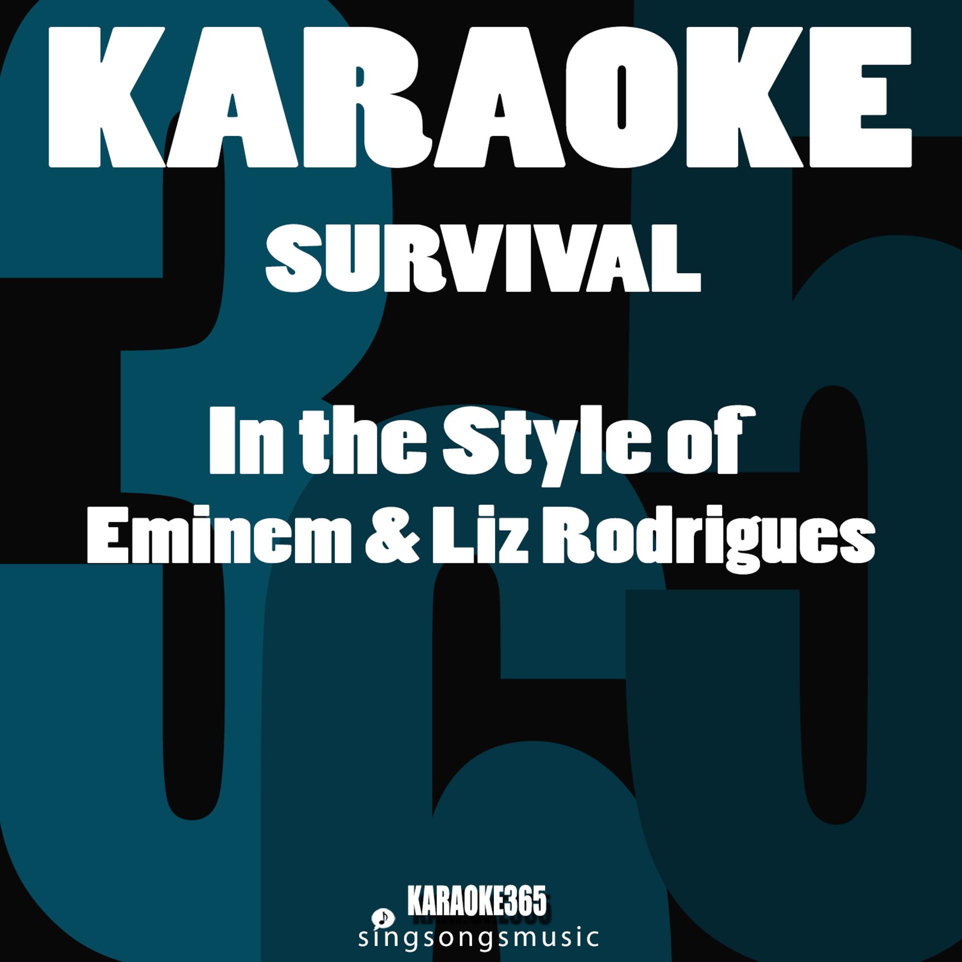 Постер альбома Survival (In the Style of Eminem & Liz Rodrigues) [Karaoke Version] - Single