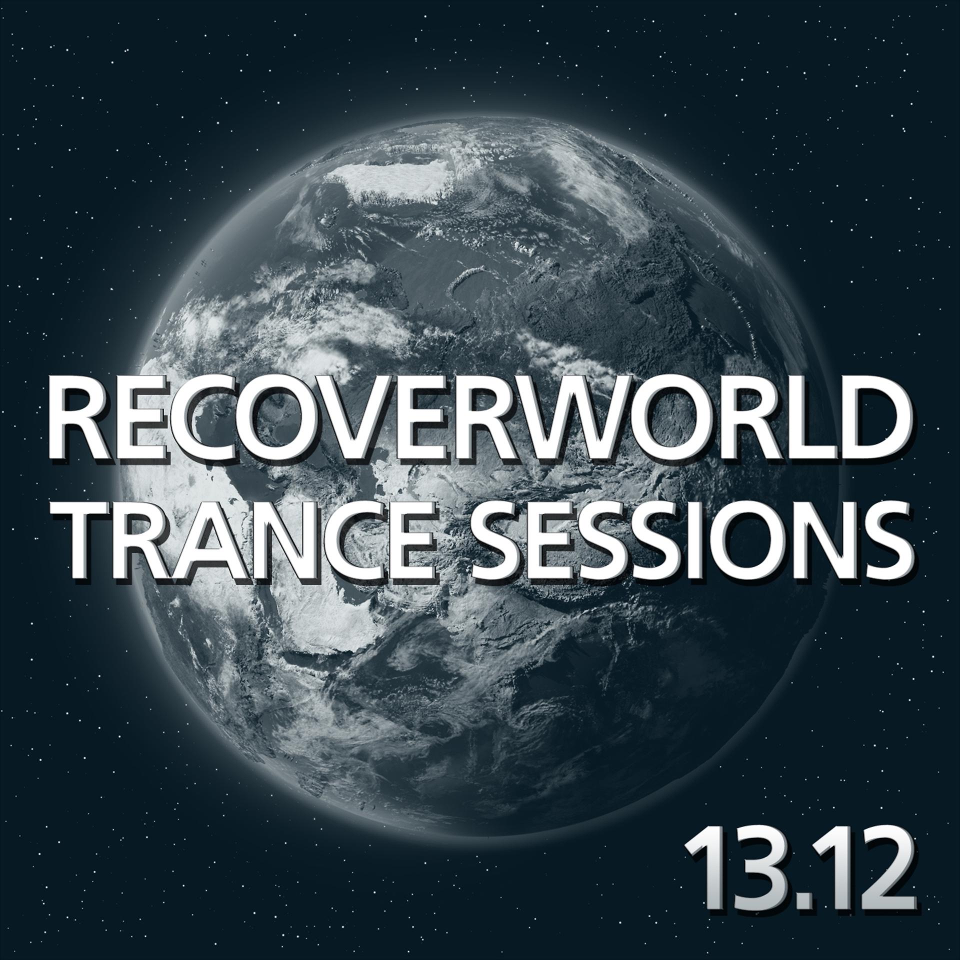 Постер альбома Recoverworld Trance Sessions 13.12