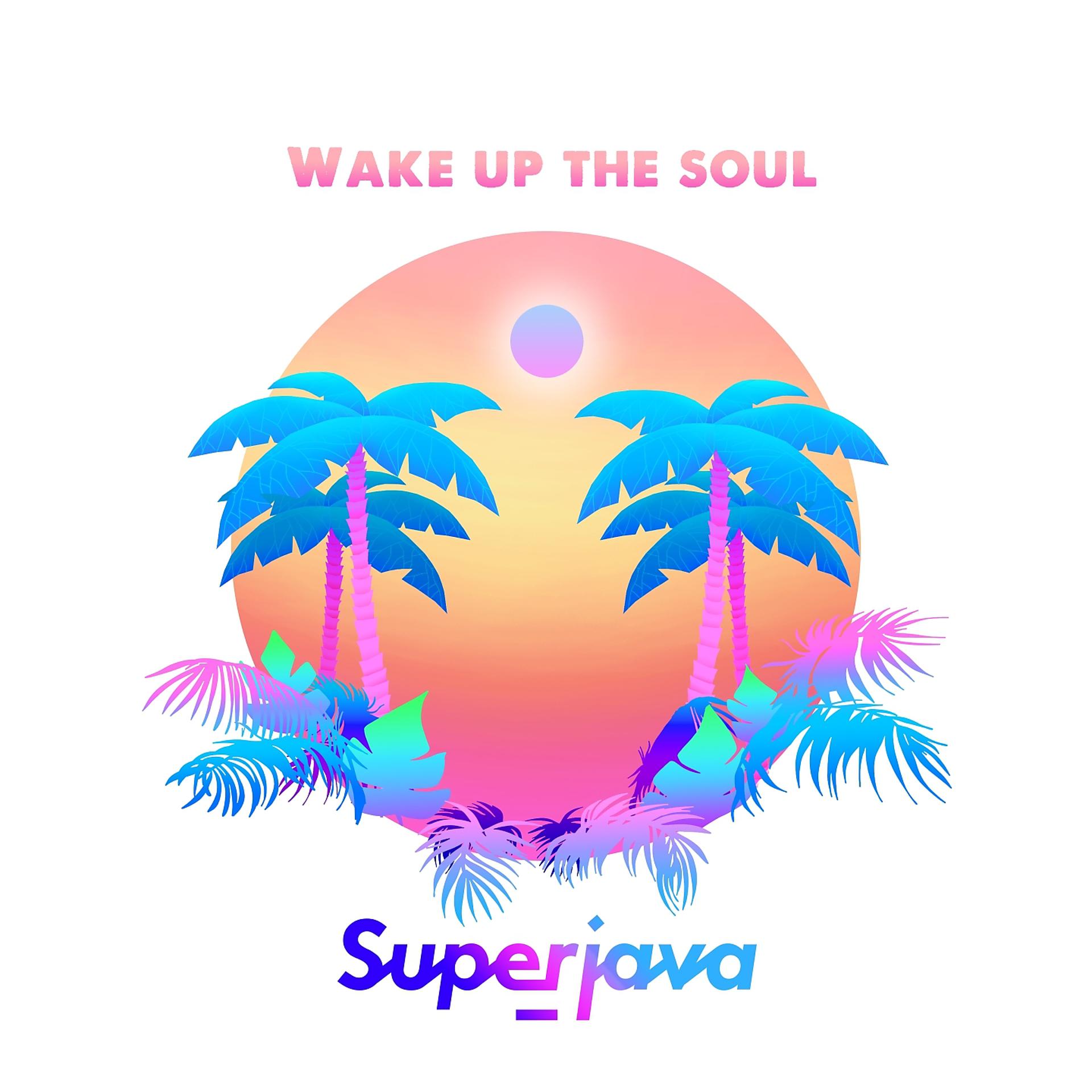Постер альбома Wake up the Soul