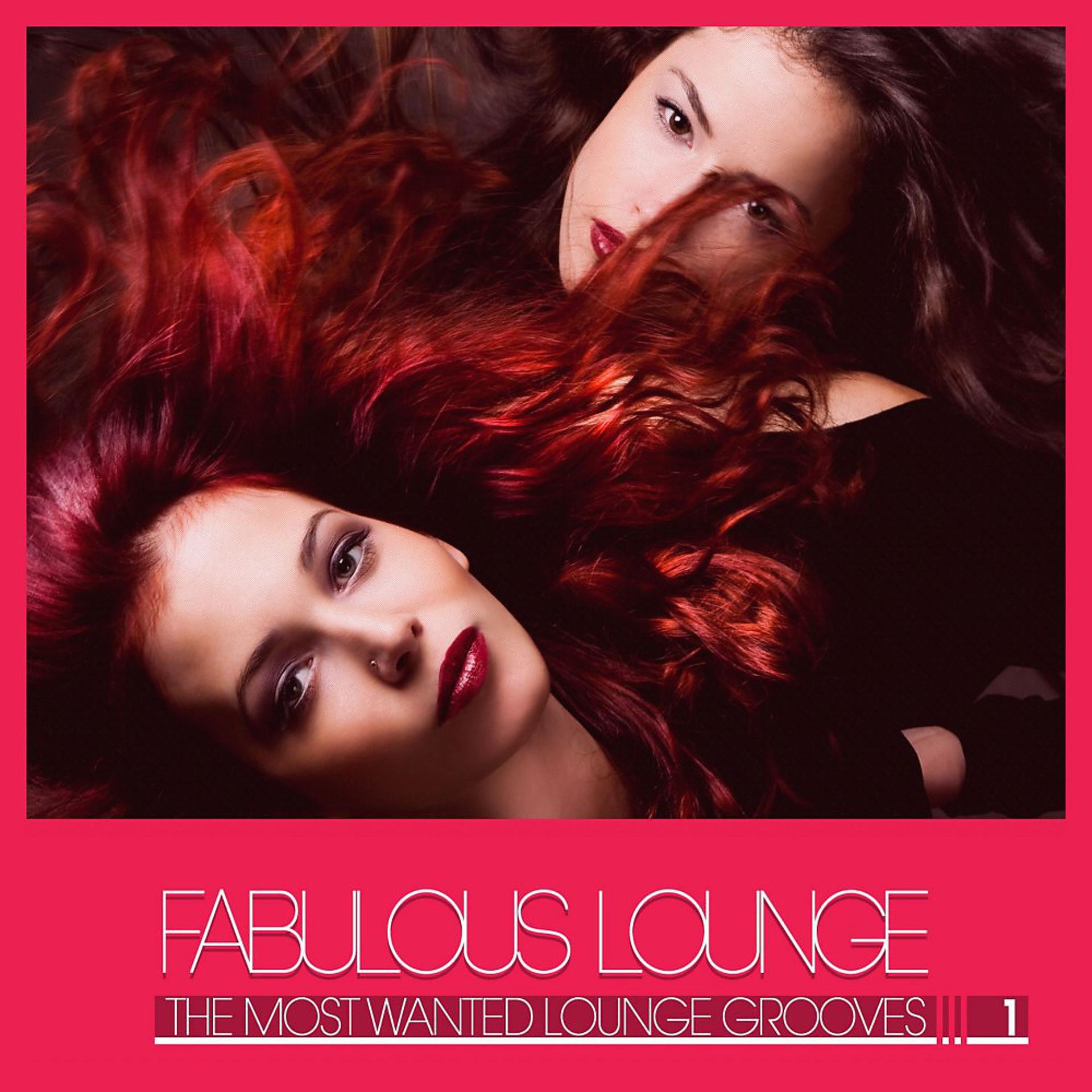 Постер альбома Fabulous Lounge (The Most Wanted Lounge Grooves), Vol. 1