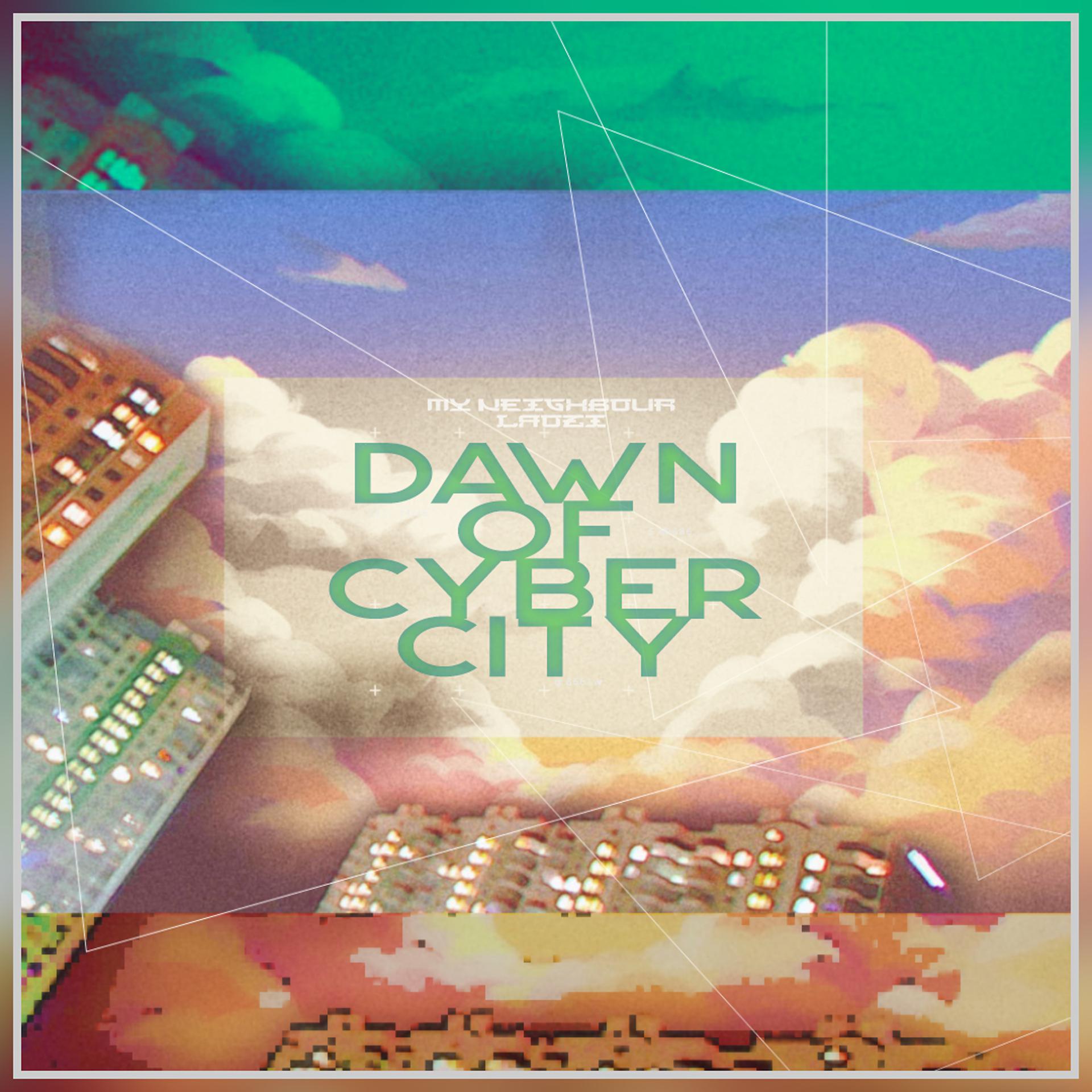 Постер альбома Dawn of Cyber City