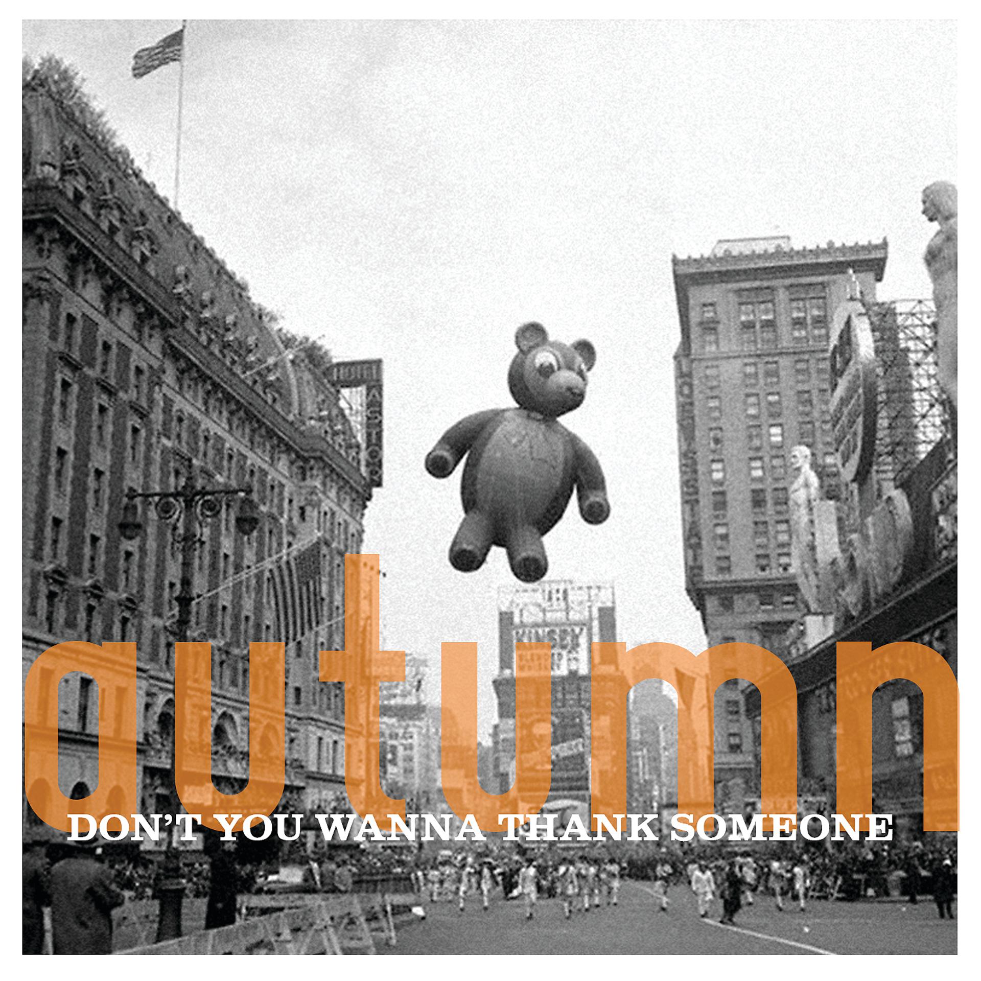 Постер альбома Autumn: Don't You Want to Thank Someone