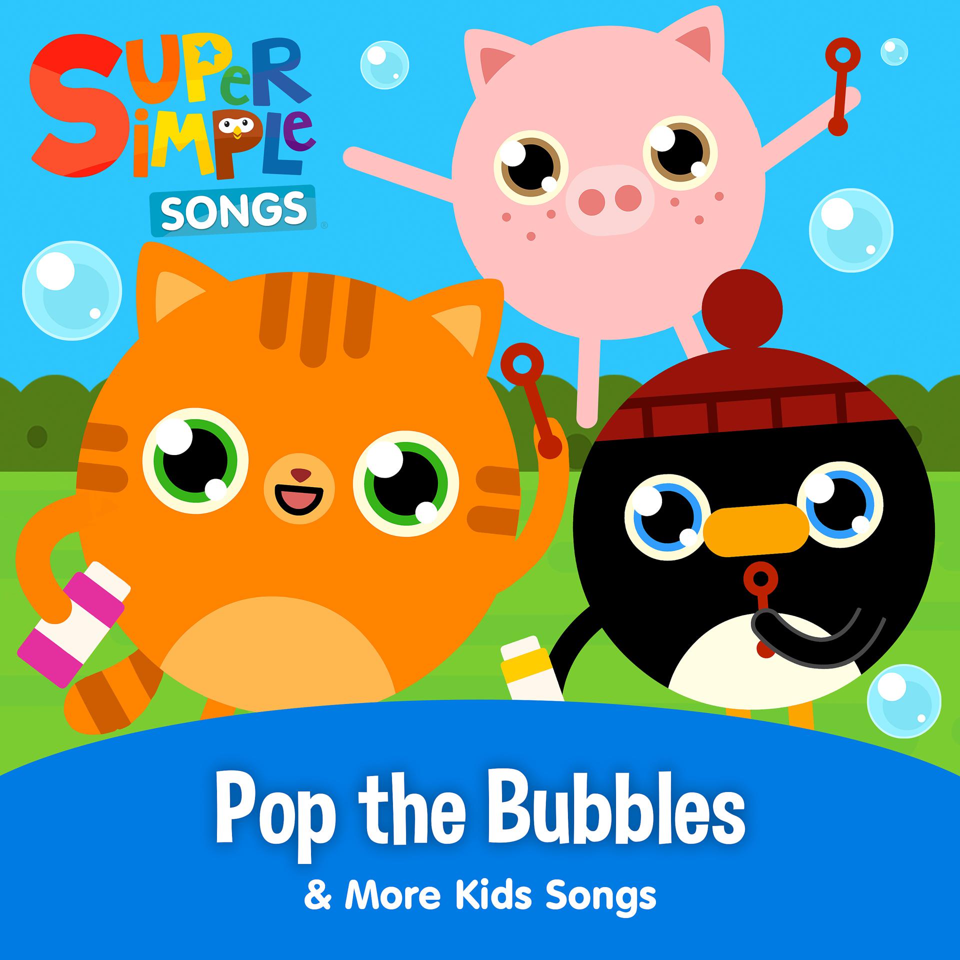 Постер альбома Pop the Bubbles & More Kids Songs