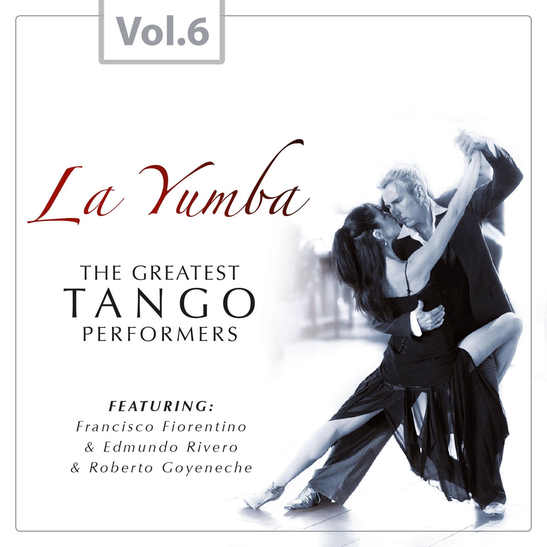 Постер альбома La Yumba - The Greatest Tango Performers, Vol. 6
