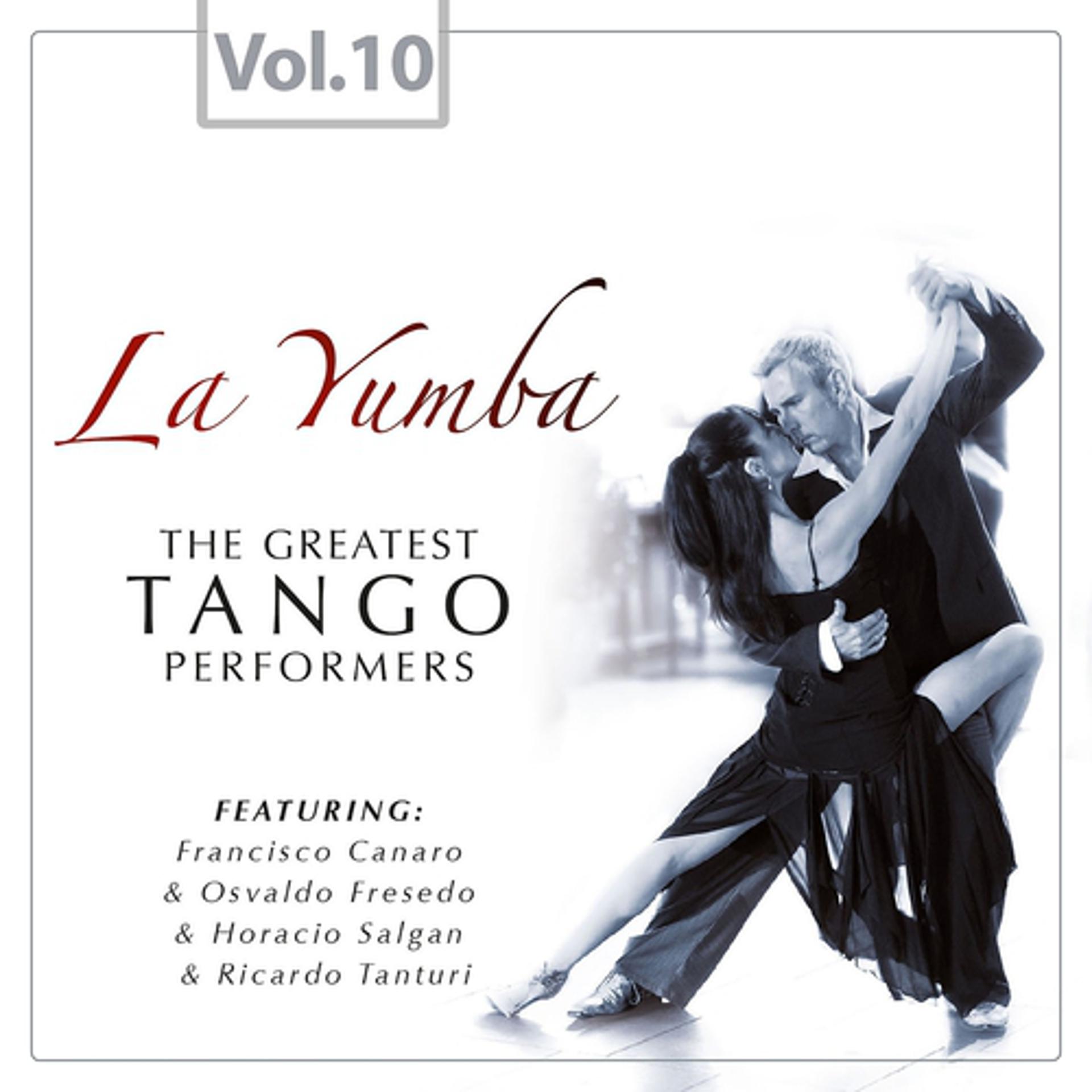 Постер альбома La Yumba - The Greatest Tango Performers, Vol. 10
