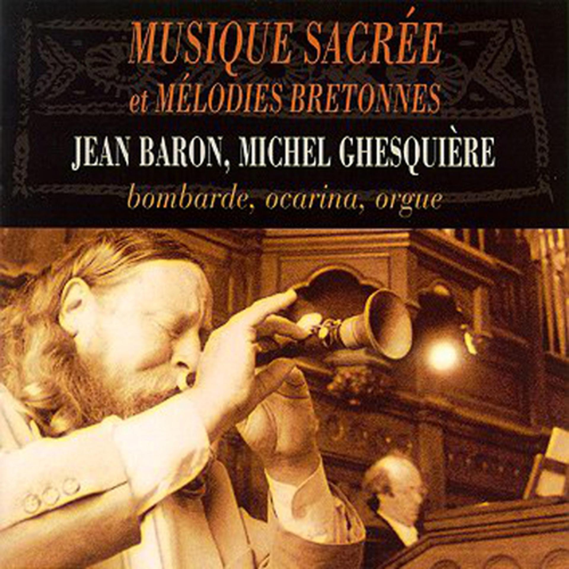 Постер альбома Musique sacrée et mélodies bretonnes- Sacred Music and Breton Airs
