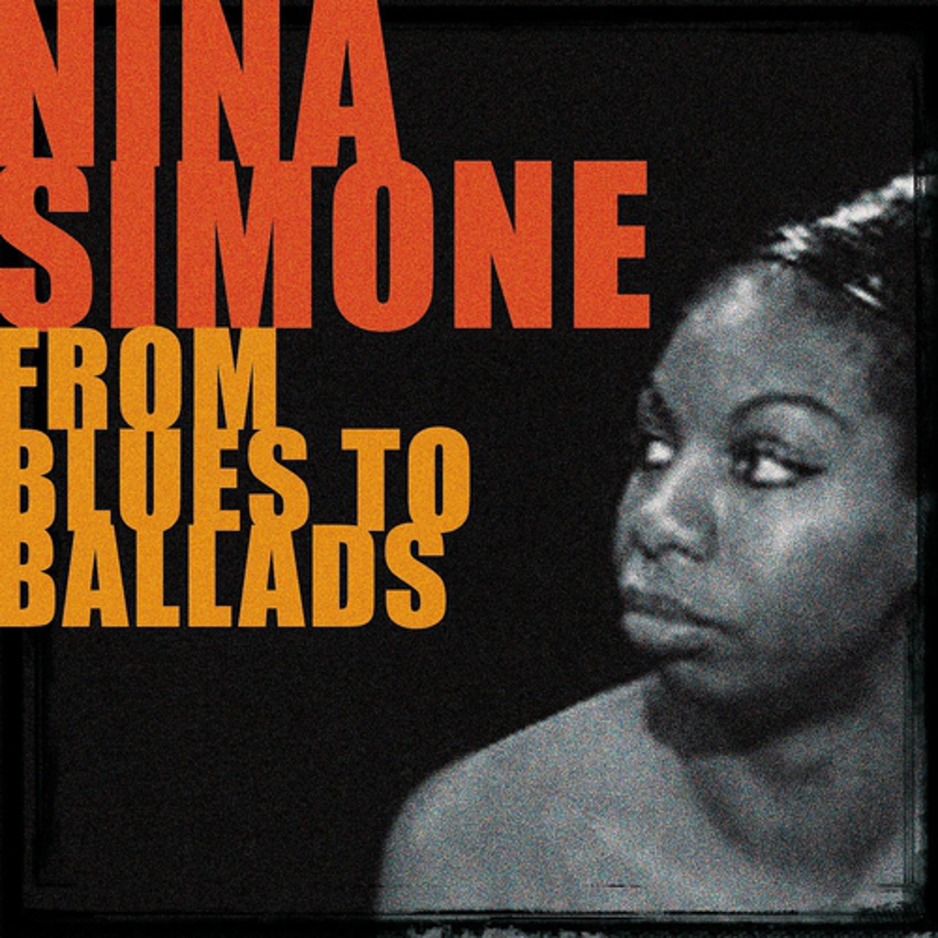 Постер альбома Nina Simone from Blues to Ballads