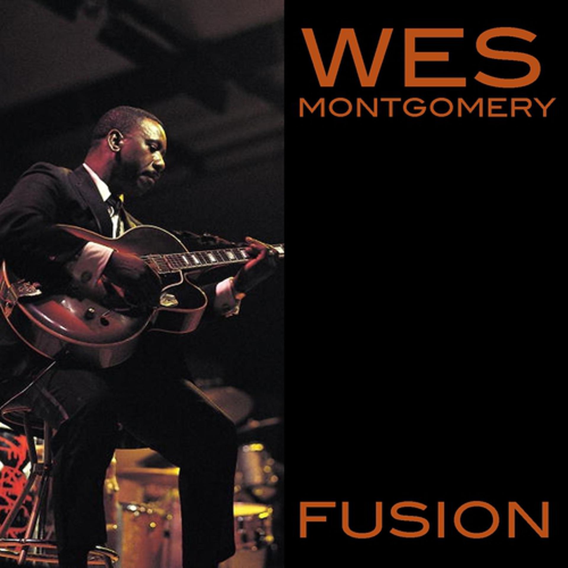 Постер альбома Wes Montgomery: Fusion!