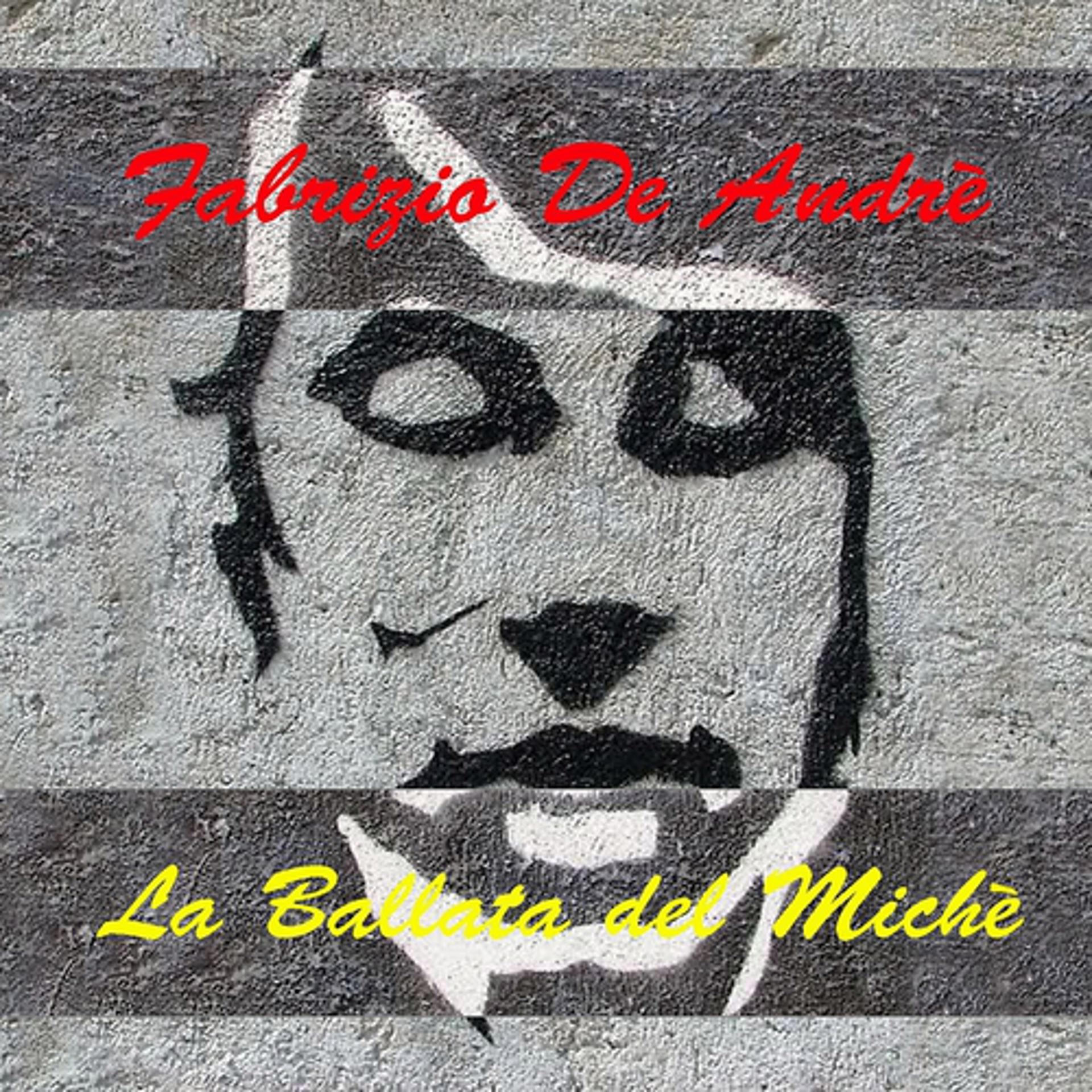 Постер альбома Fabrizio De André: La Ballata del Michè