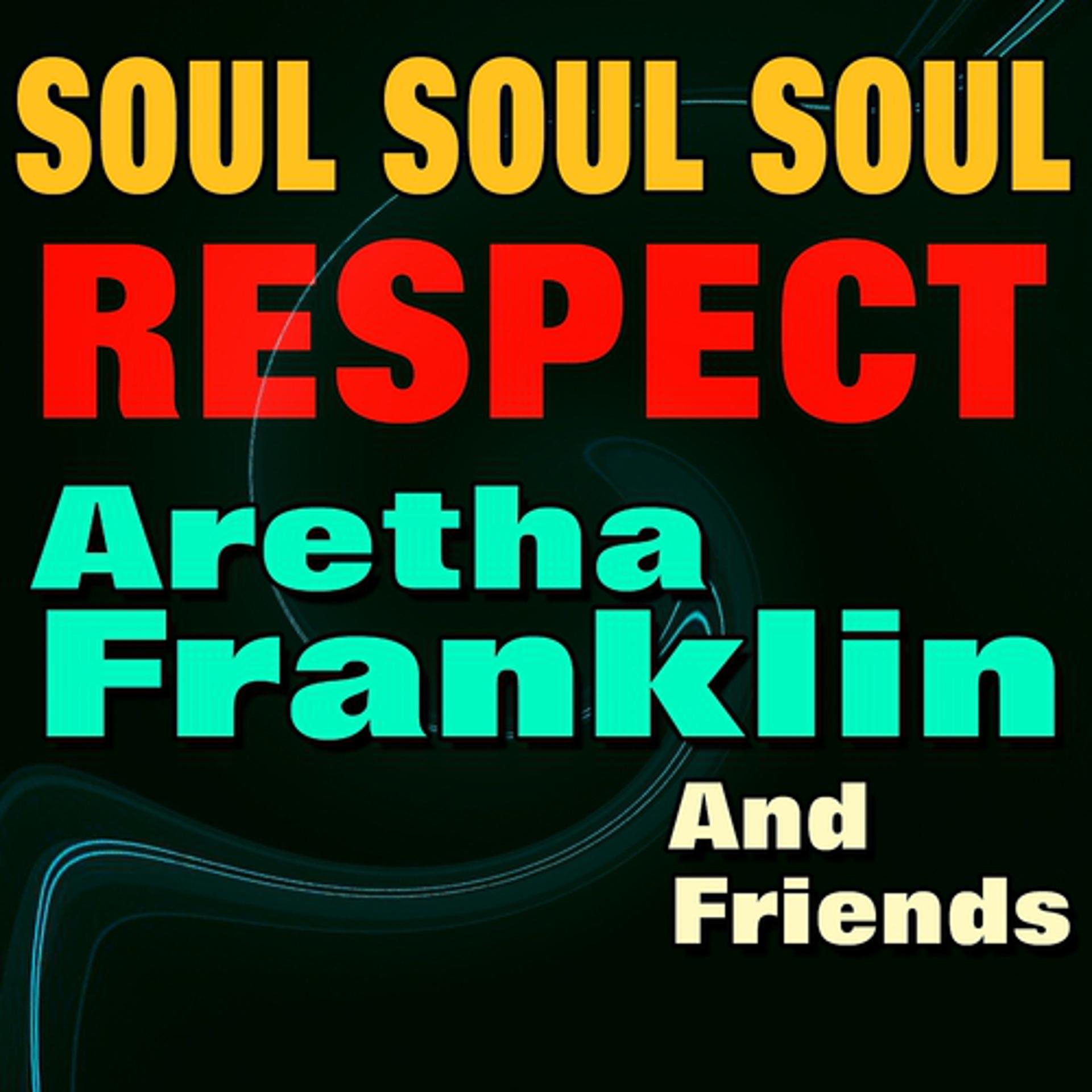 Постер альбома Soul Soul Soul Respect (Original Artist Original Songs)
