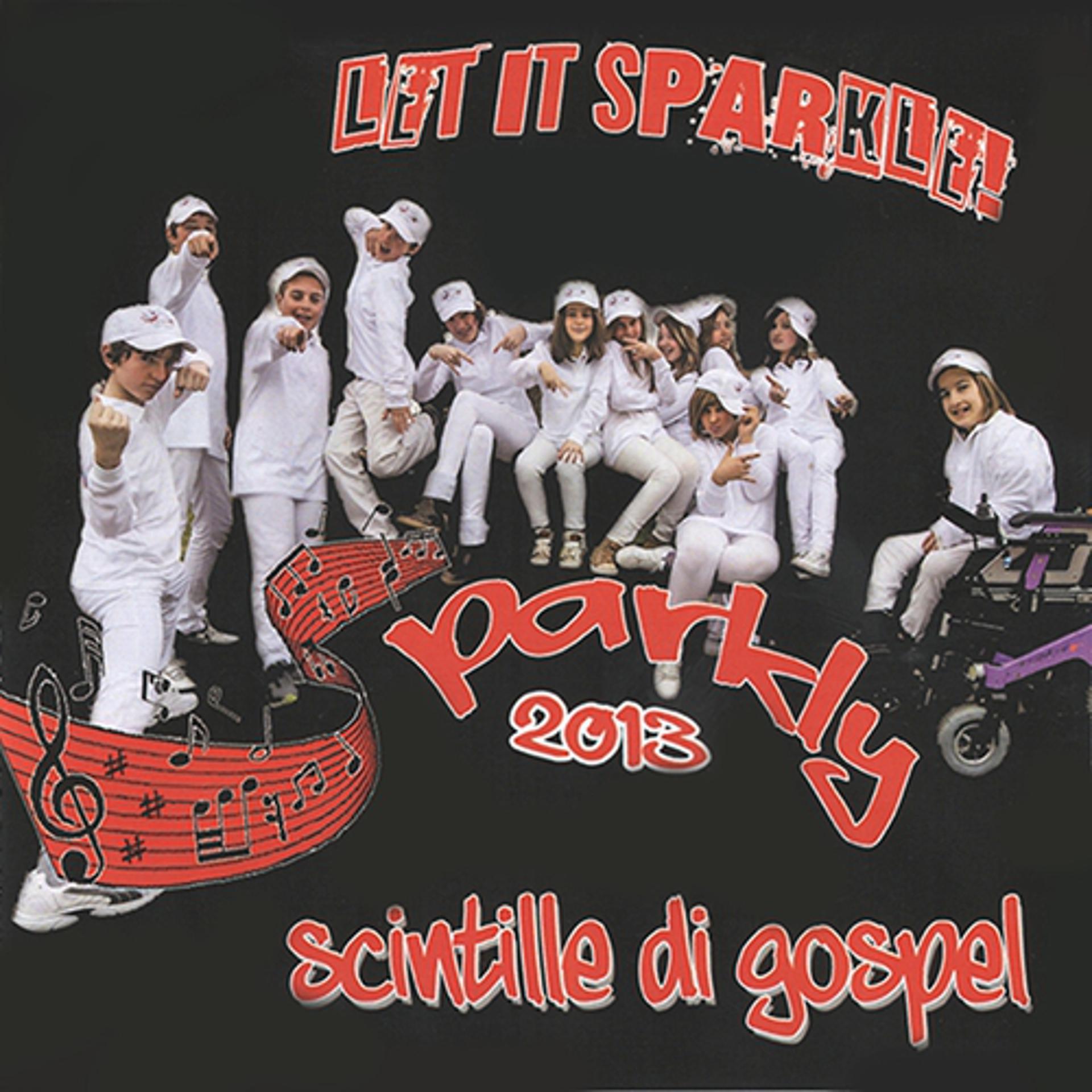 Постер альбома Let It Sparkle-Scintille Di Gospel (Gospel Moderno)