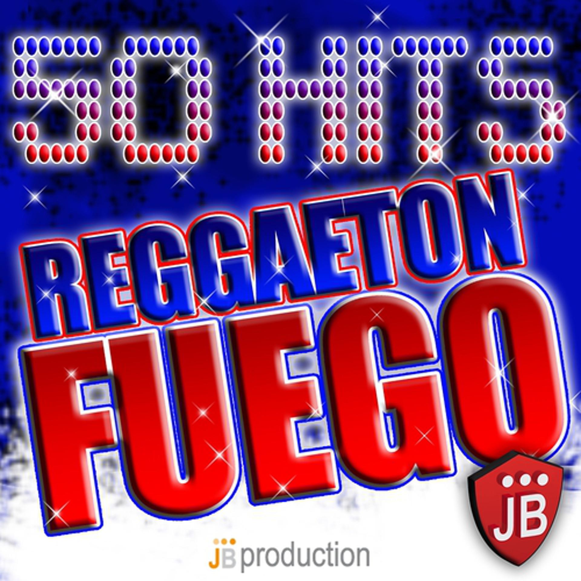 Постер альбома 50 Hits Reggaeton Fuego (Best Hits 2013)