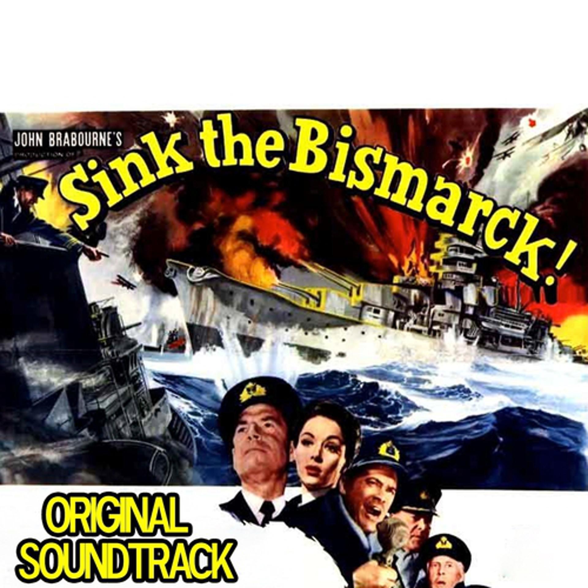 Постер альбома Sink the Bismark: Main Theme (From 'Sink the Bismark' Ortiginal Soundtrack)