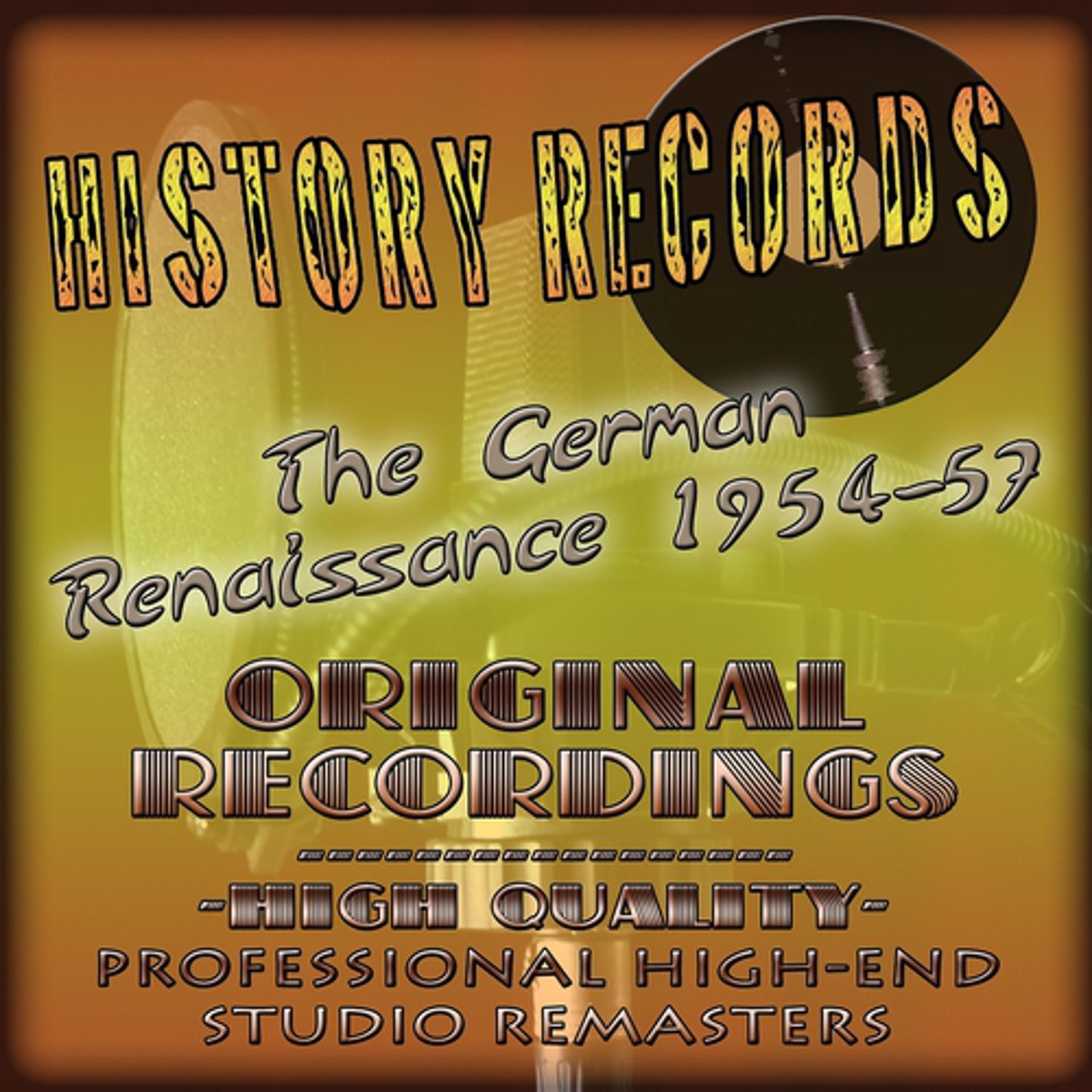 Постер альбома History Records - German Edition - The Renaissance 1954-57 (Original Recordings - Remastered)
