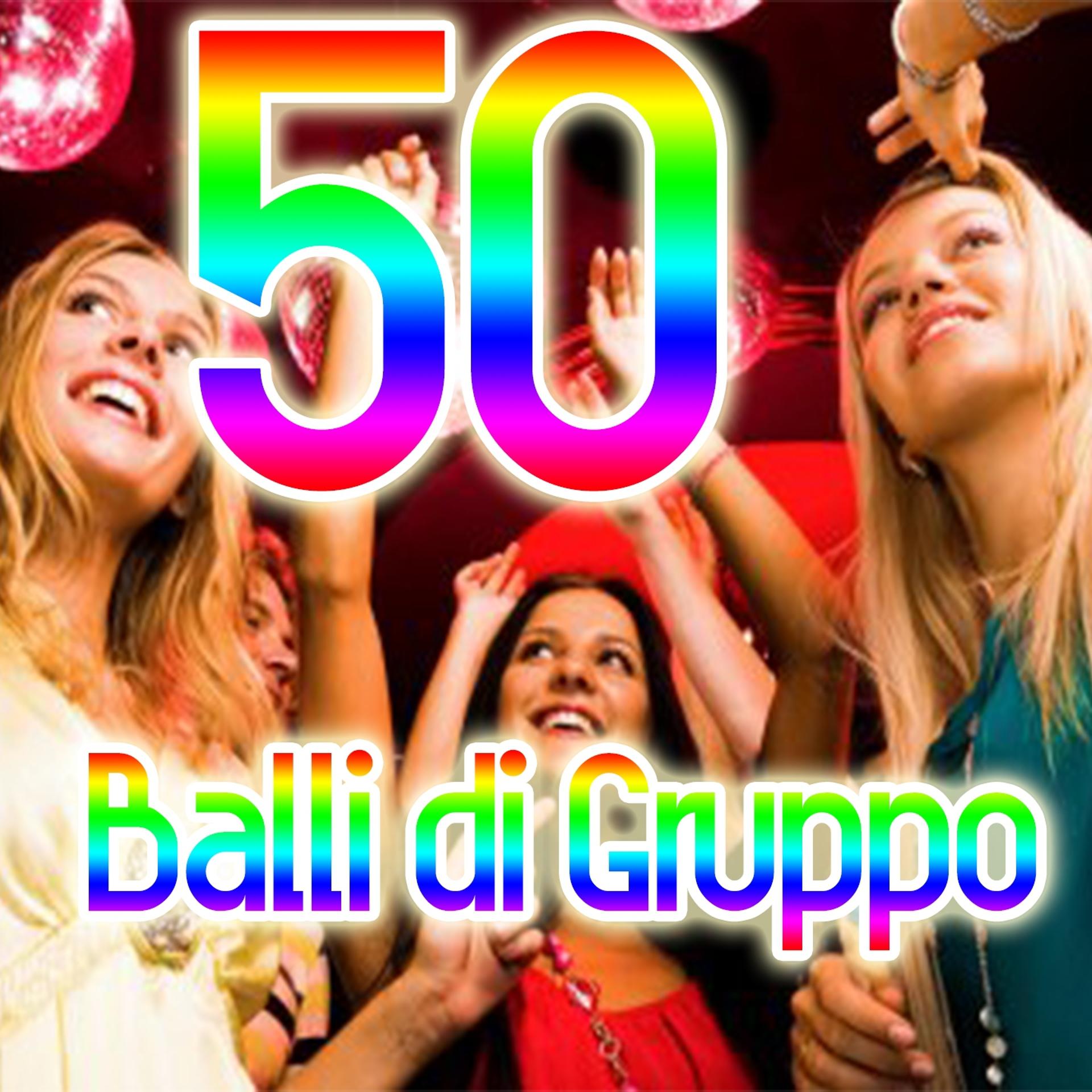 Постер альбома 50 Balli di gruppo 2013