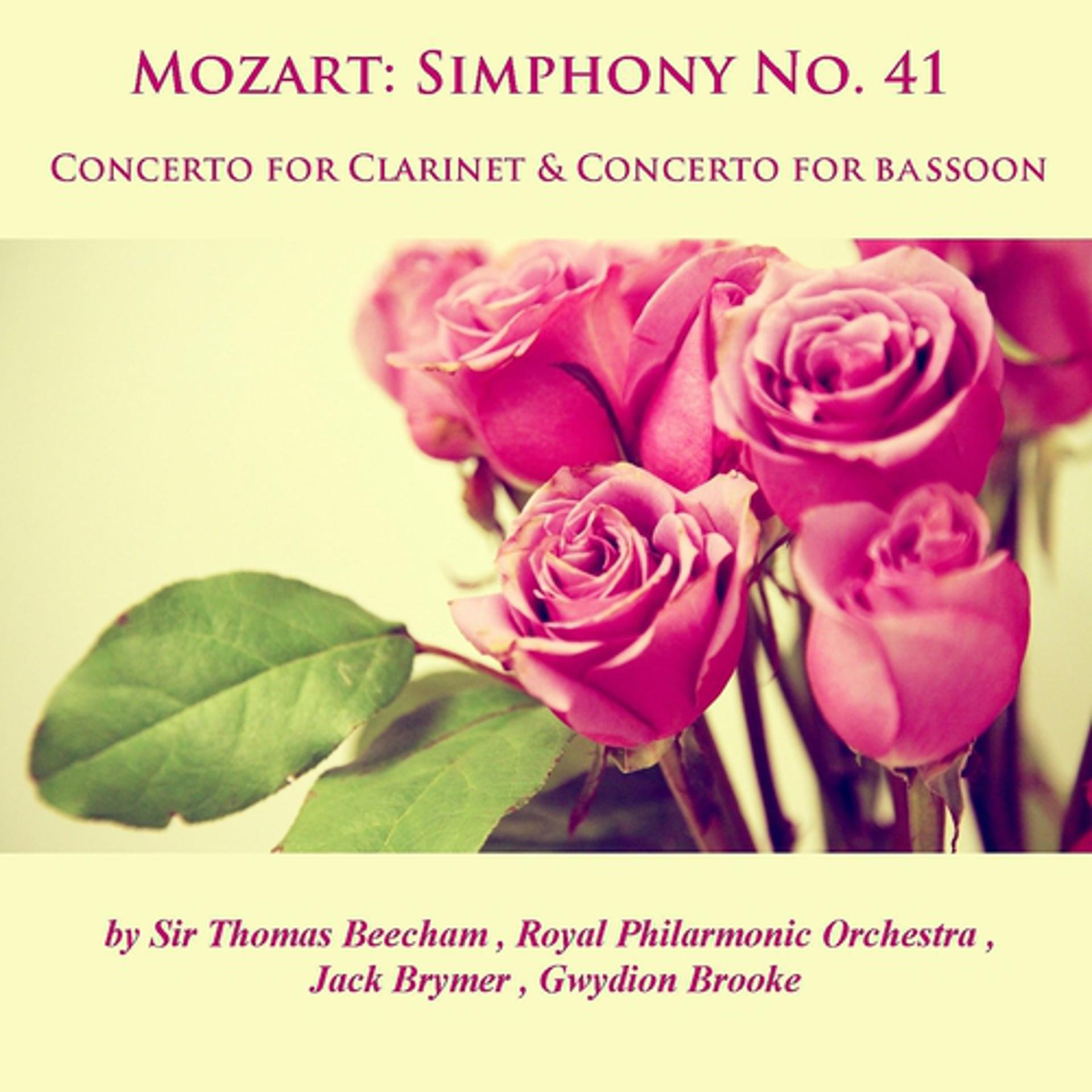 Постер альбома Mozart: Symphony No. 41, Concerto for Clarinet  & Concerto for Bassoon