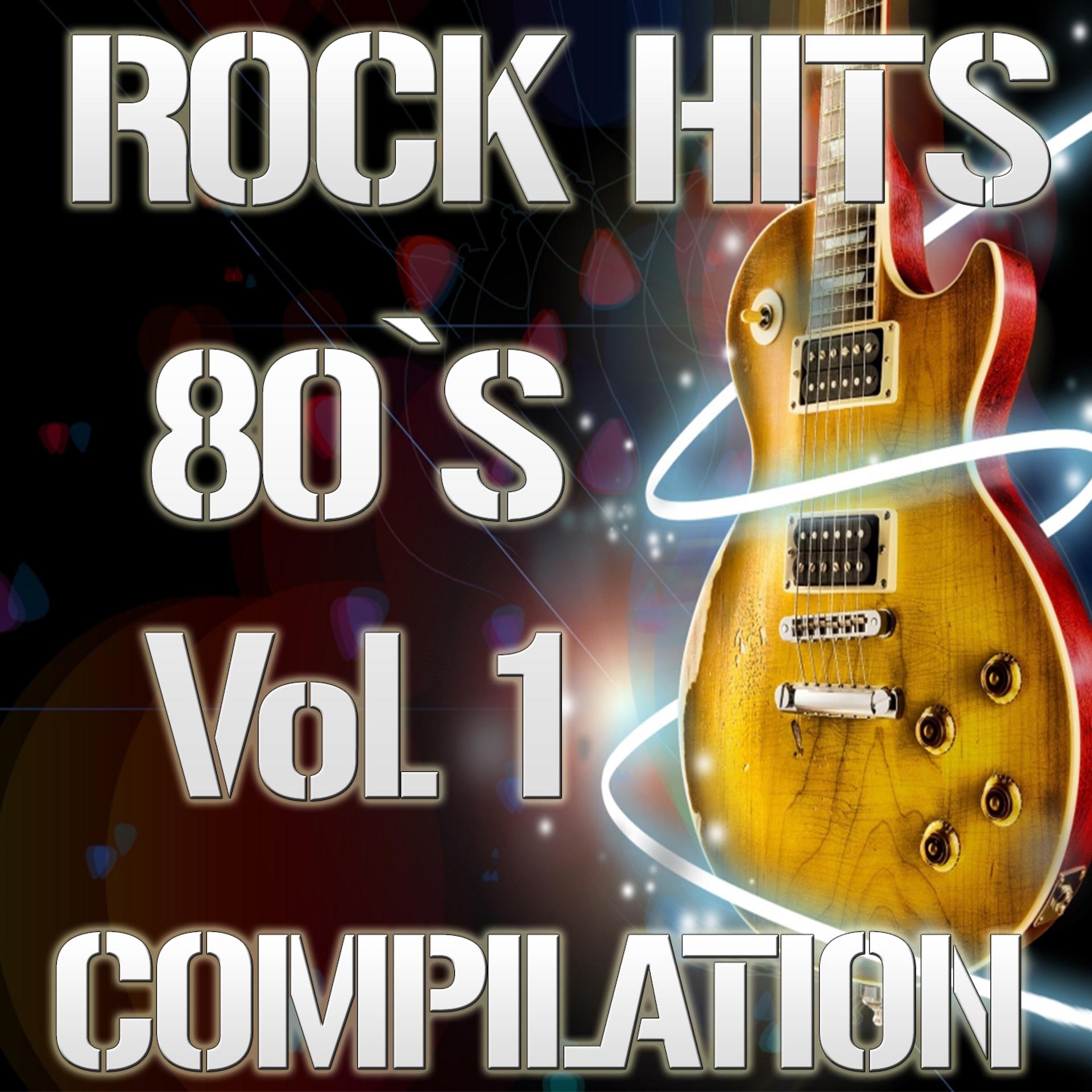 Постер альбома Rock Hits 80's Compilation, Vol. 1