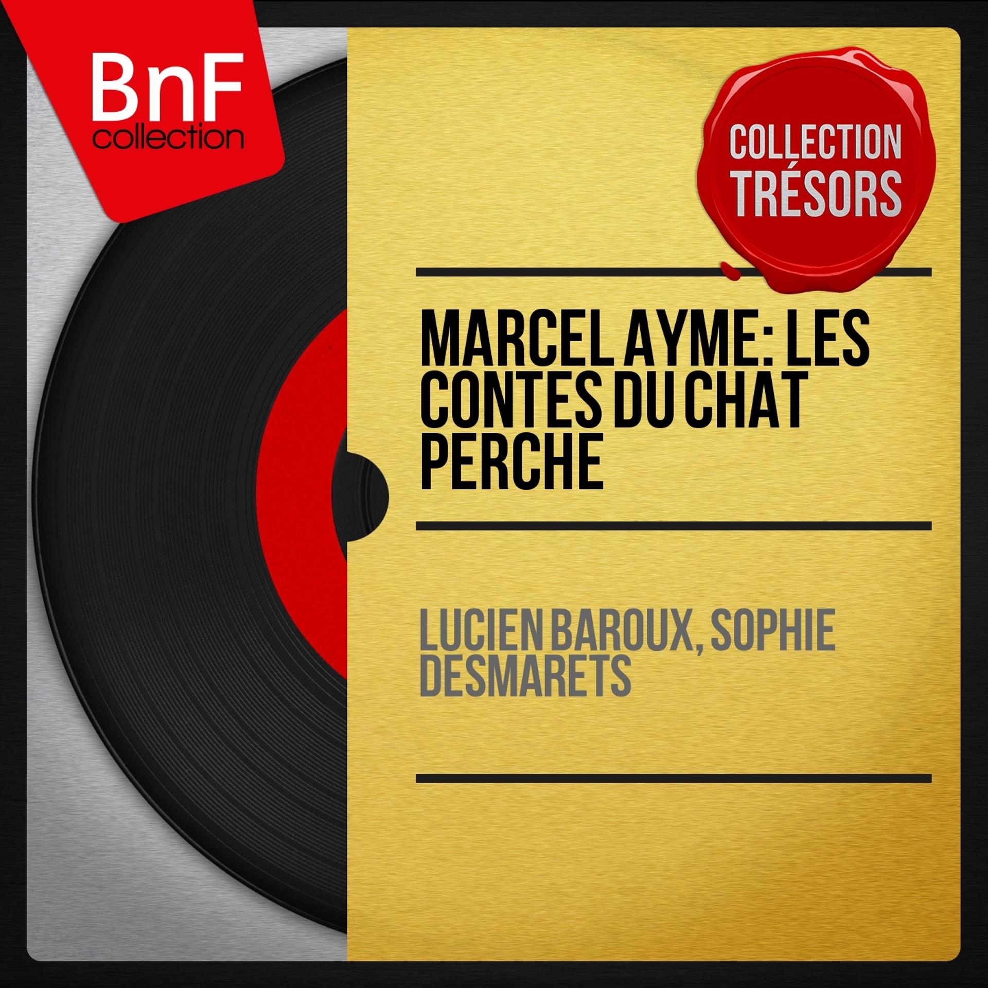 Постер альбома Marcel Aymé: Les contes du chat perché (Mono version)