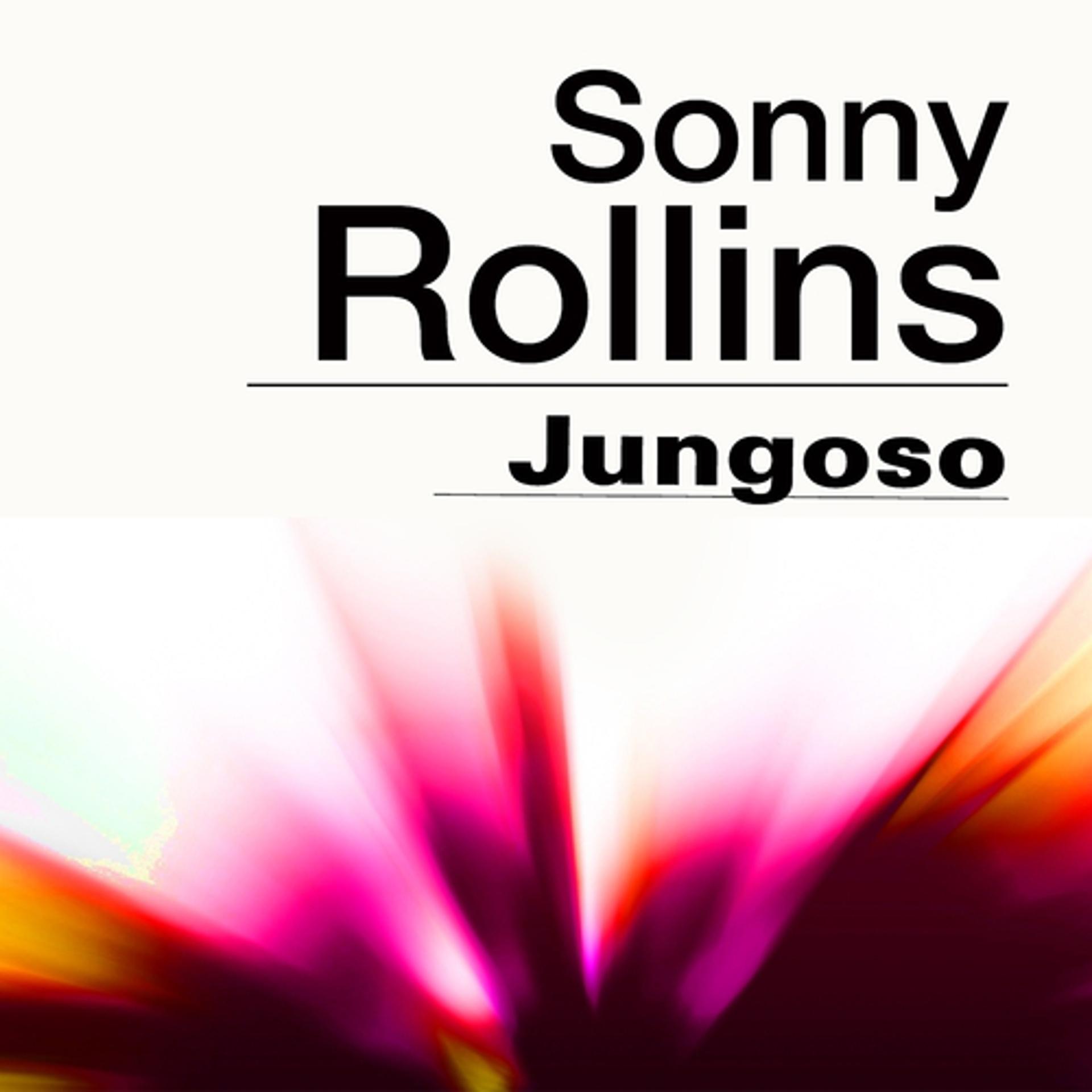 Постер альбома Sonny Rollins Jungoso