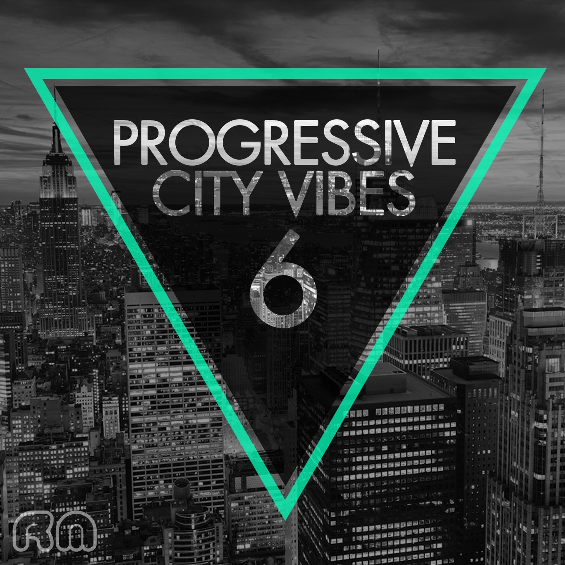 Постер альбома Progressive City Vibes, Vol. 6