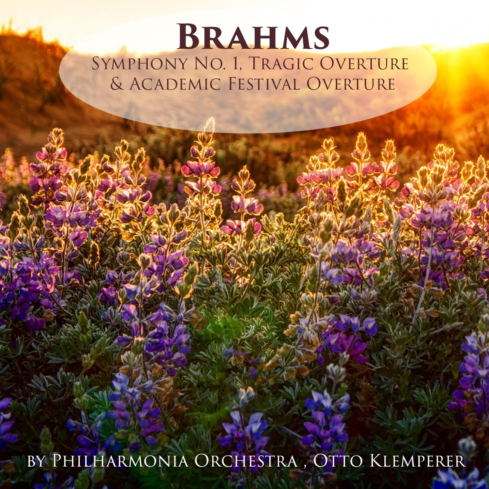 Постер альбома Brahms: Symphony No. 1, Tragic Overture & Academic Festival Overture