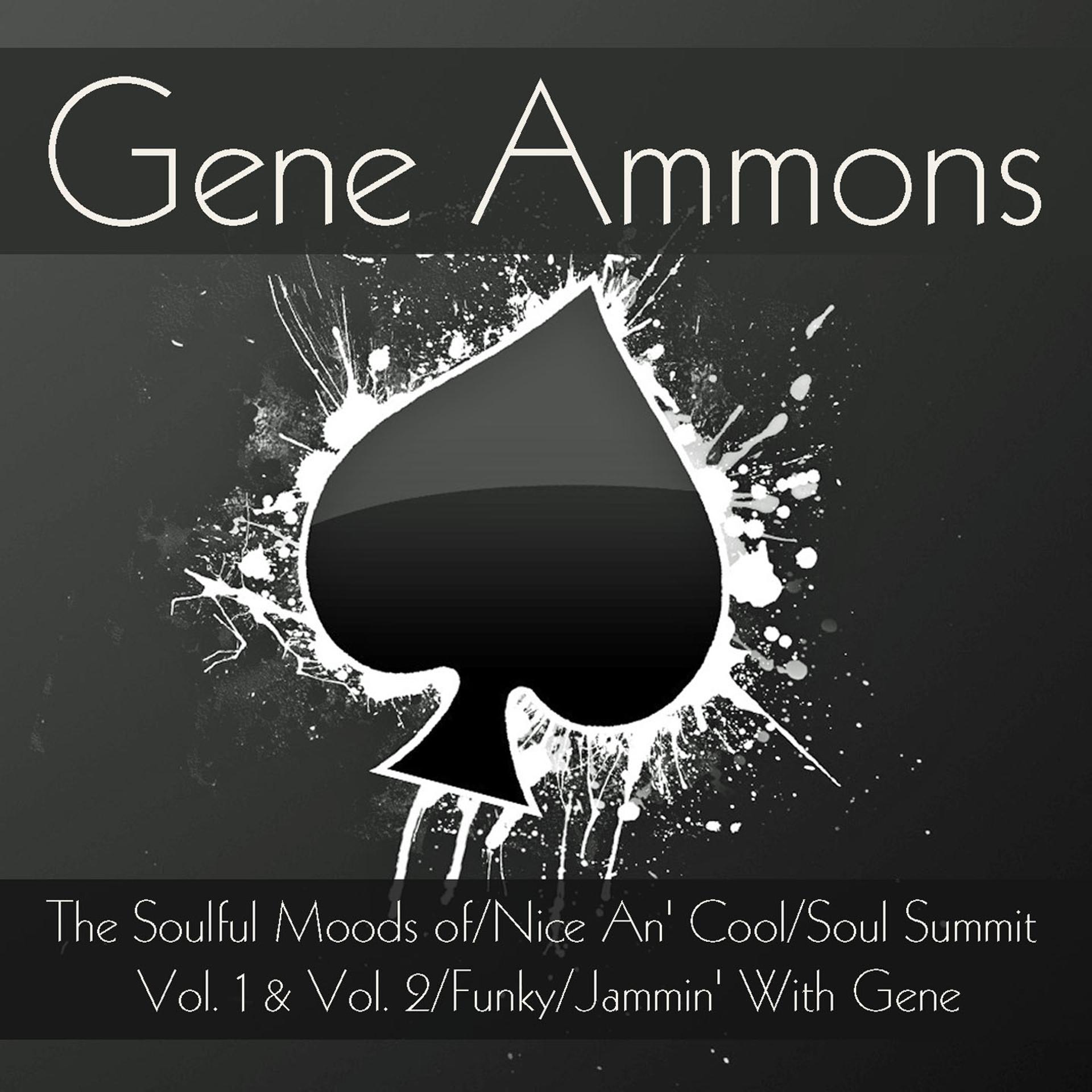 Постер альбома Gene Ammons: The Soulful Moods of/Nice An' Cool/Soul Summit Vol. 1 & Vol. 2/Funky/Jammin' With Gene