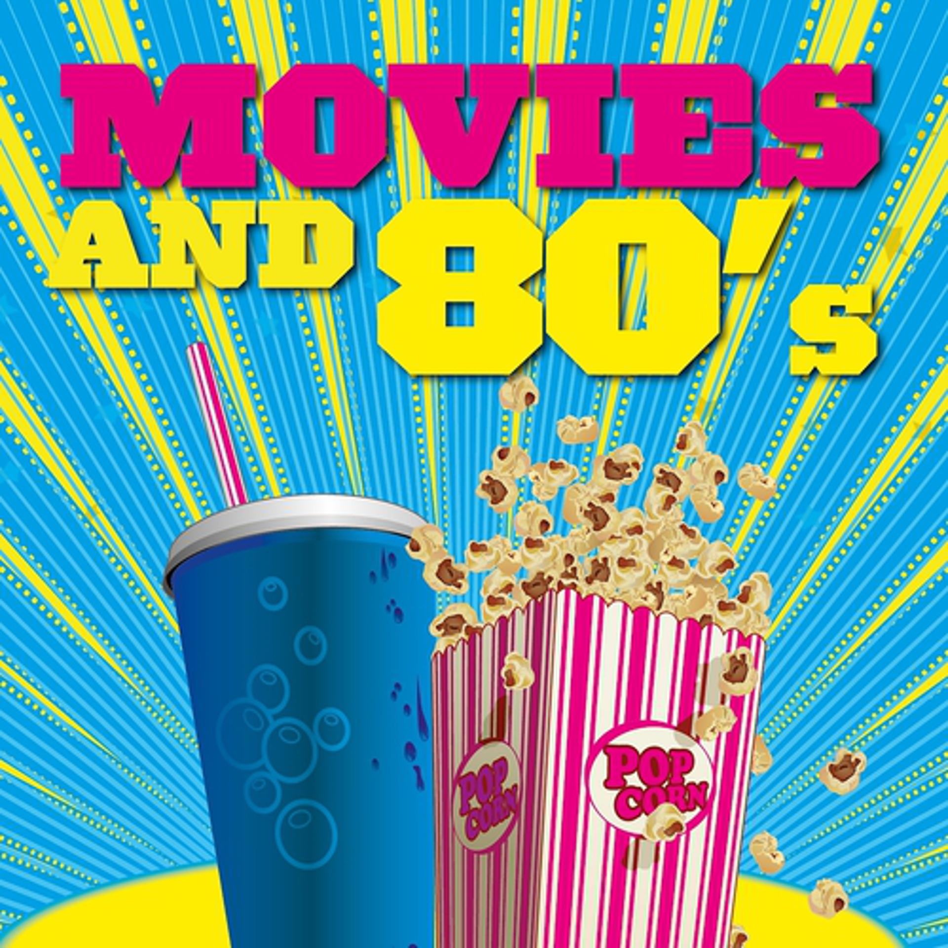 Постер альбома Movies and 80's