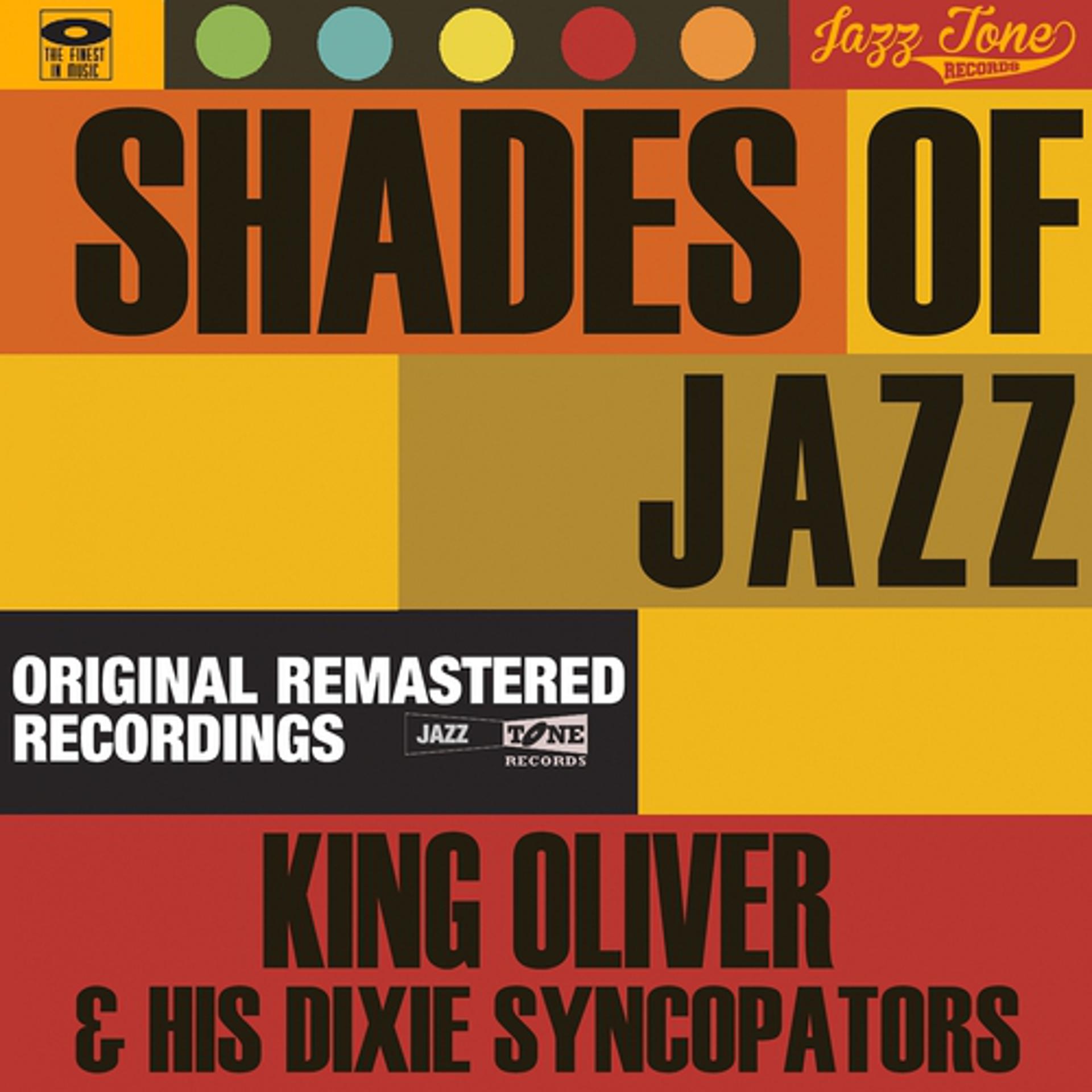 Постер альбома Shades of Jazz (King Oliver & His Dixie Syncopators)