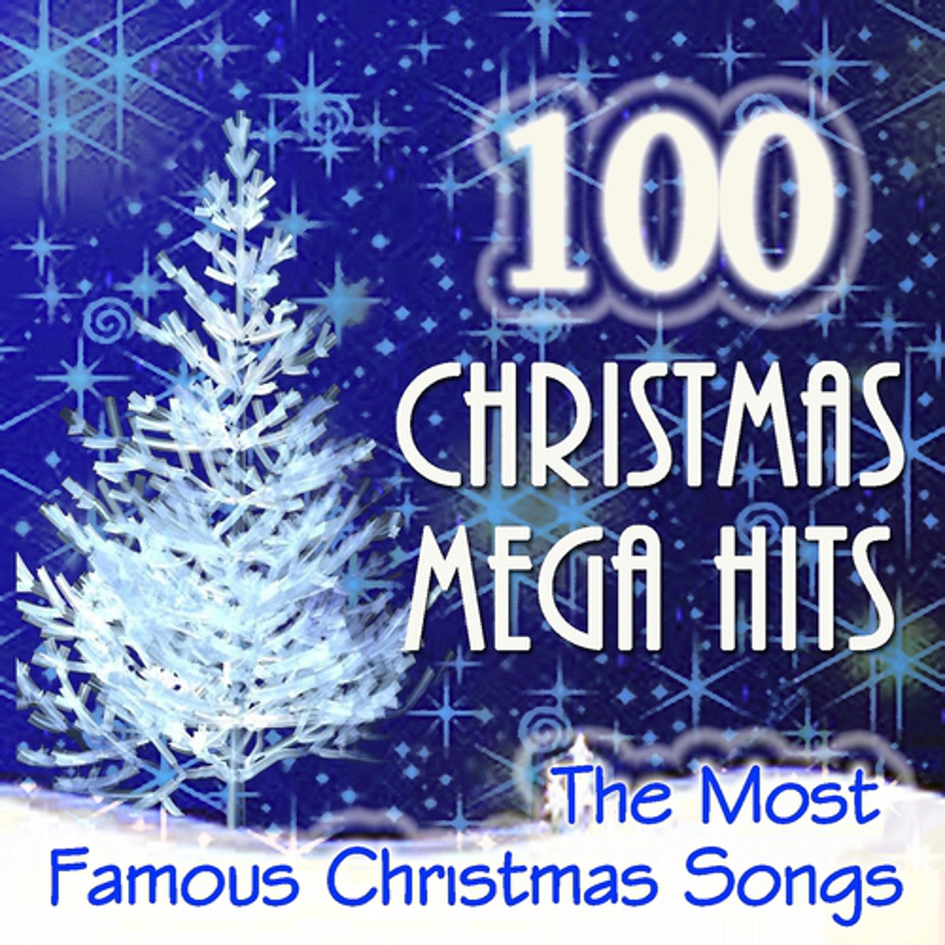 Постер альбома 100 Christmas Mega Hits (The Most Famous Christmas Songs)