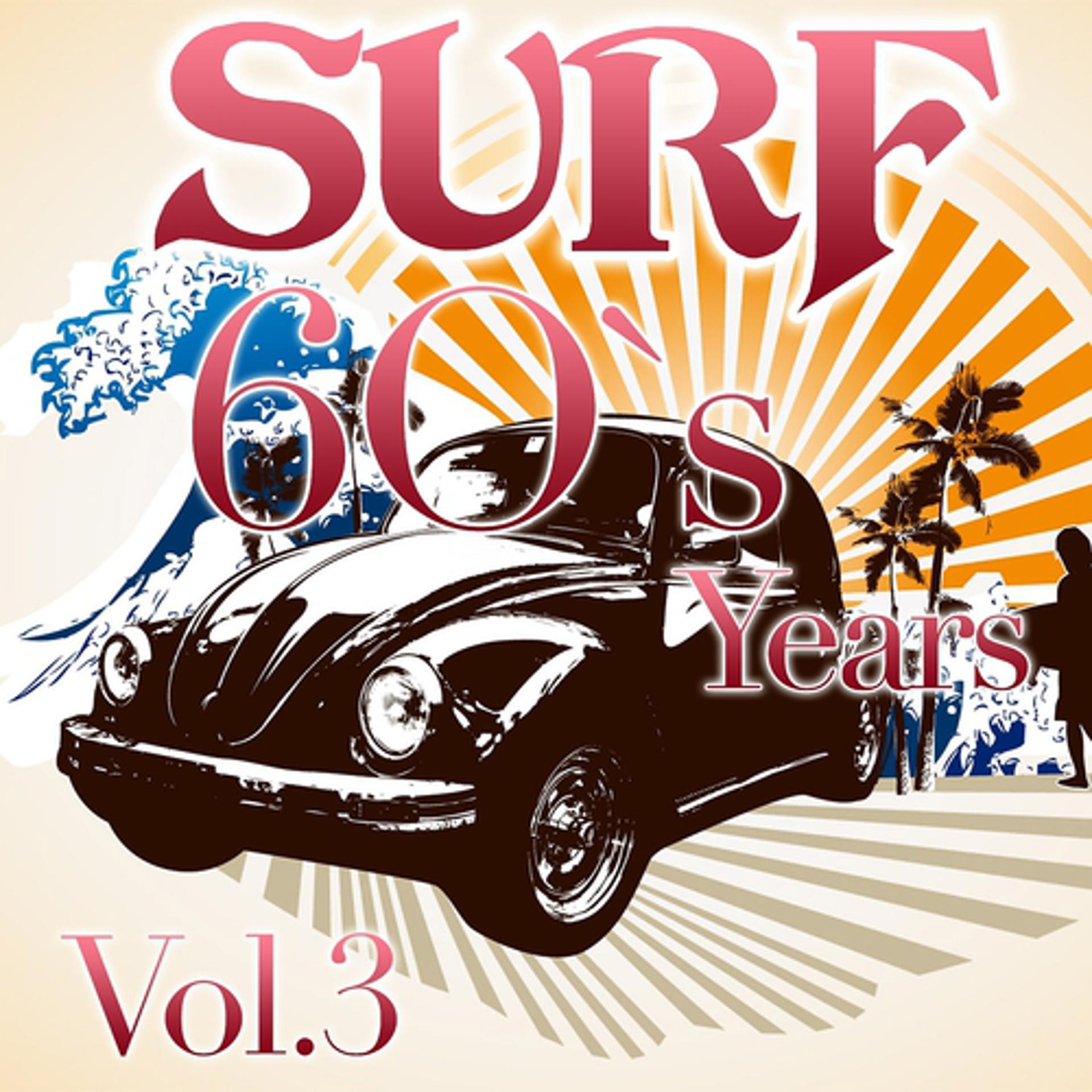Постер альбома Surf, Vol. 3 (60's Years)