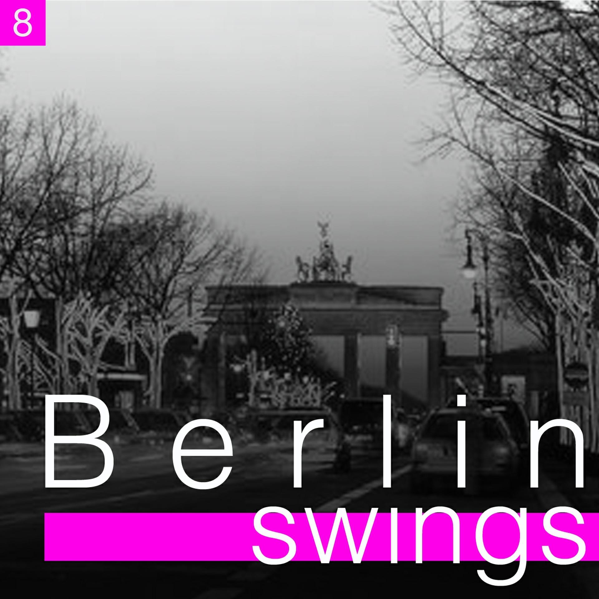 Постер альбома Berlin Swings, Vol. 8 (Die goldene Ära deutscher Tanzorchester)