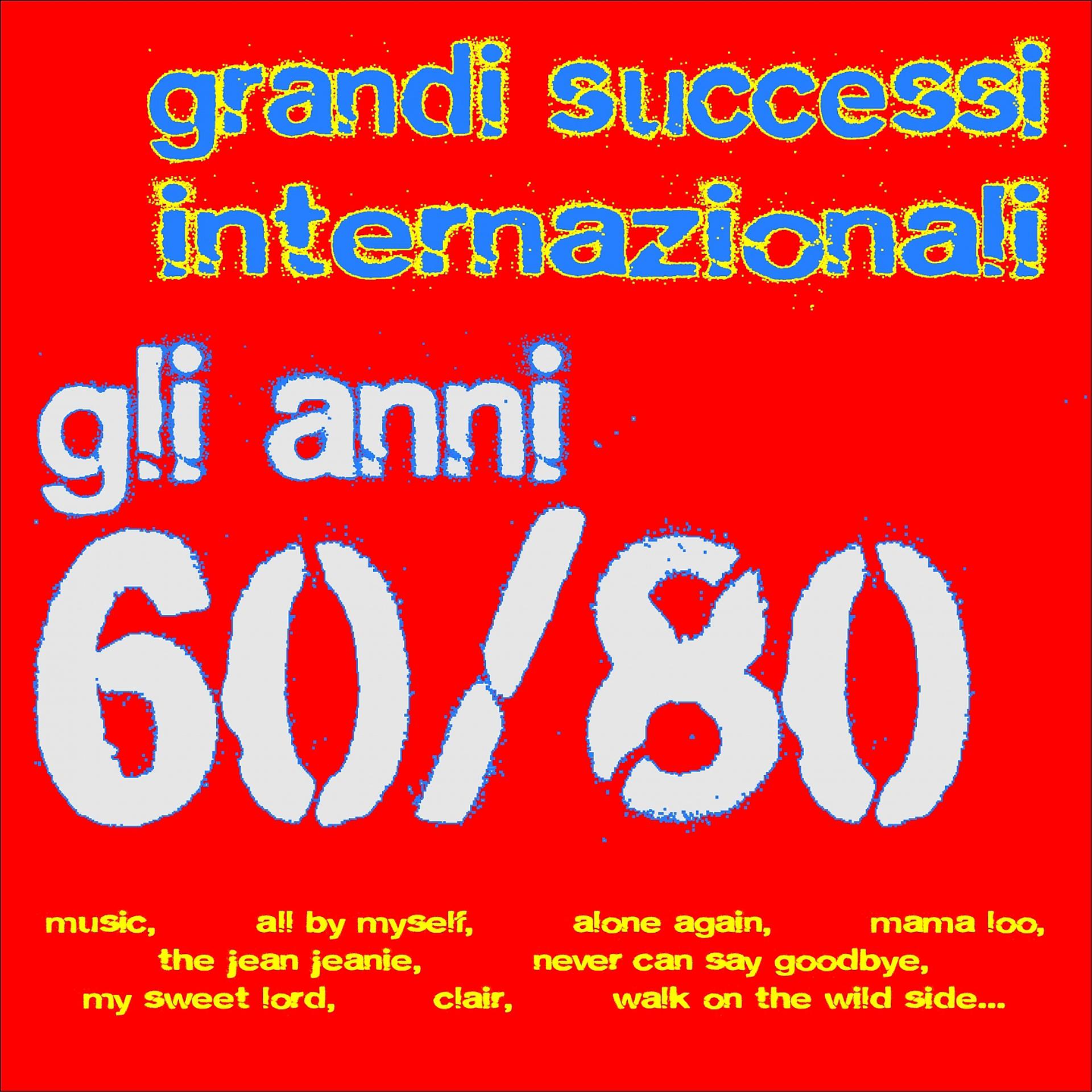 Постер альбома Grandi successi internazionali - Gli anni 60/80