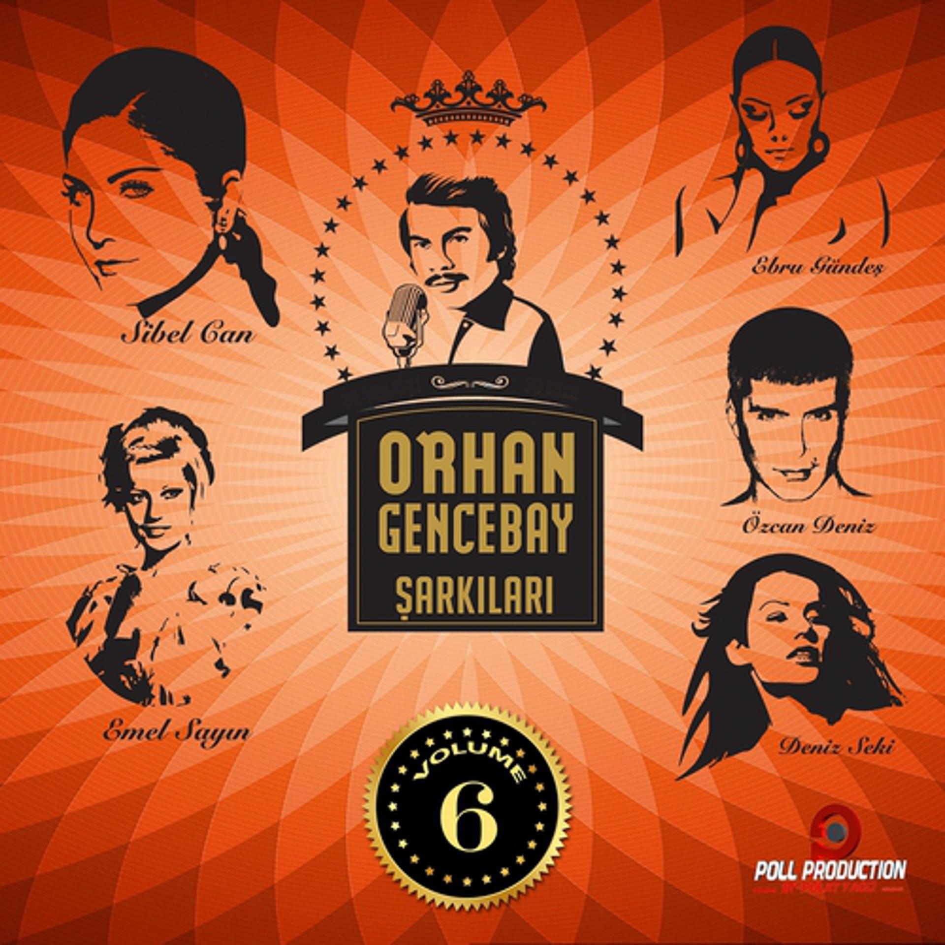 Постер альбома Orhan Gencebay Şarkıları, Vol. 6