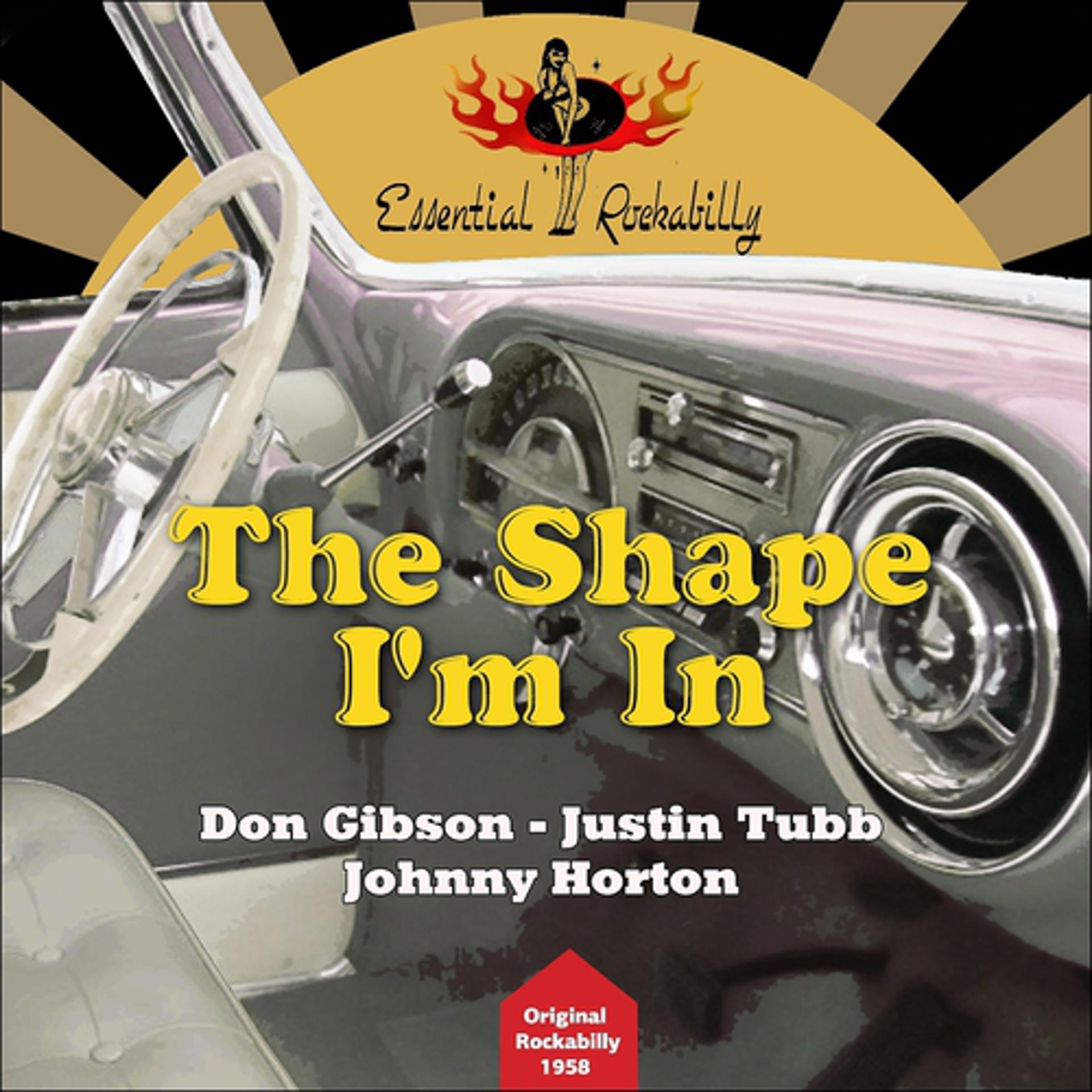 Постер альбома The Shape I'm in (Original Rockabilly 1958)