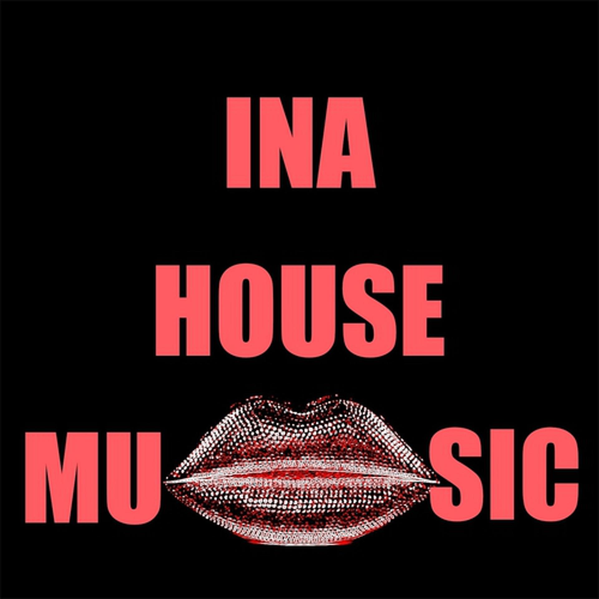 Постер альбома Ina House Music