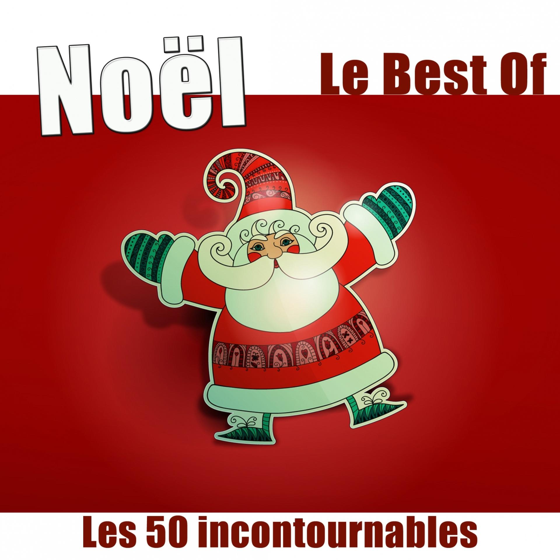 Постер альбома Noël : Le Best Of (Les 50 incontournables)