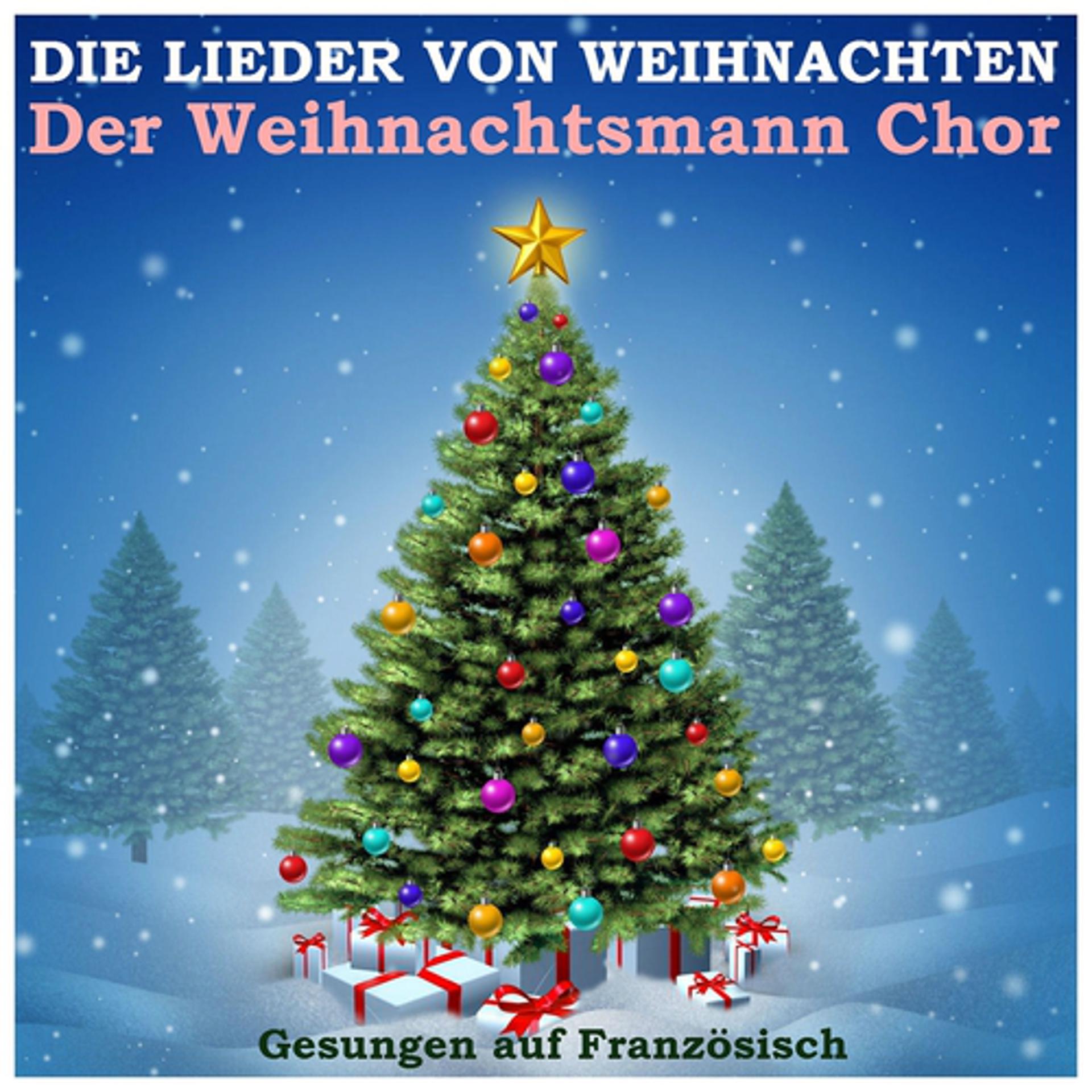 Постер альбома Die lieder von weihnachten (Gesung auf französisch)