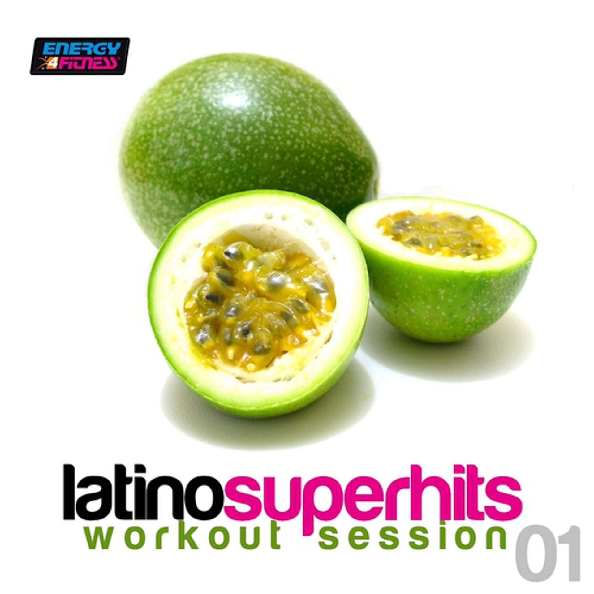 Постер альбома Latino Super Hits Workout Session 01