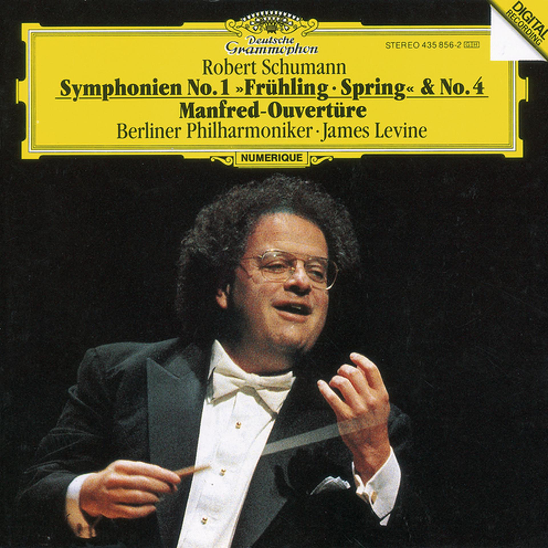 Постер альбома Schumann: Symphonies No.1 In B Flat Major, Op. 38 "Spring" & No. 4 In D Minor, Op. 120; Manfred Overture