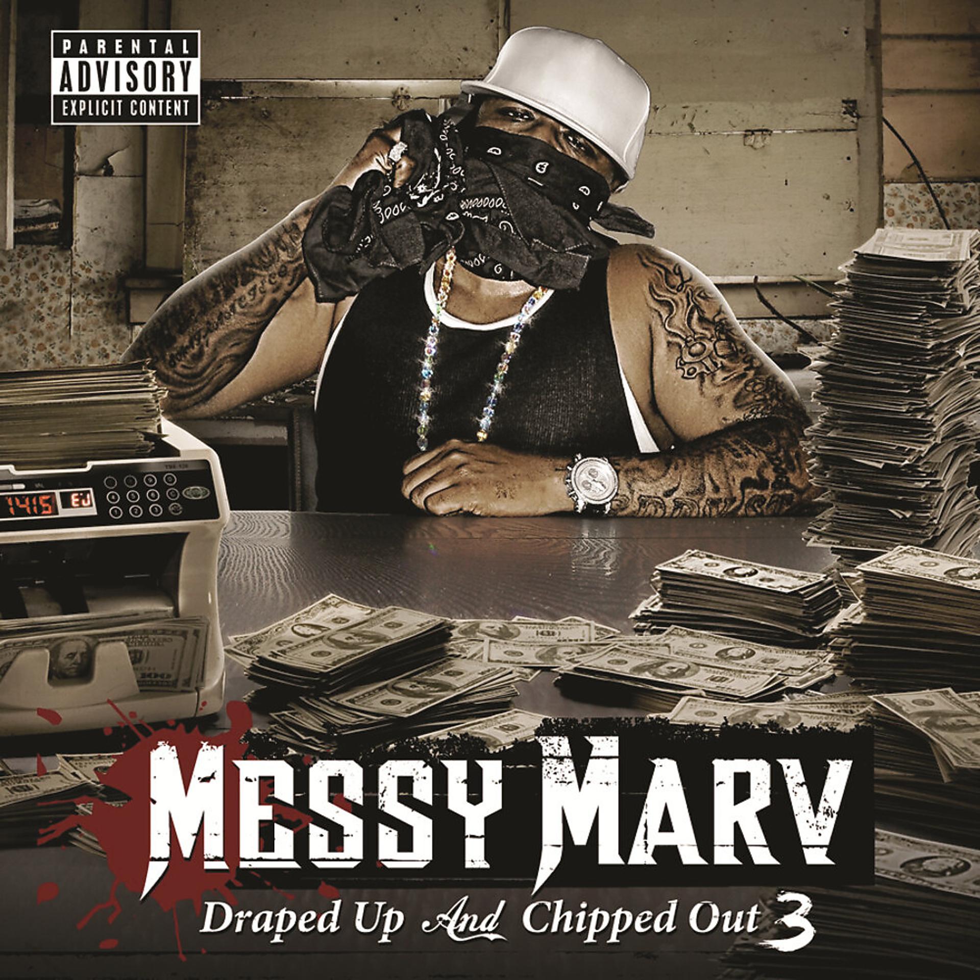 Постер альбома Messy Marv Presents Draped Up and Chipped Out III