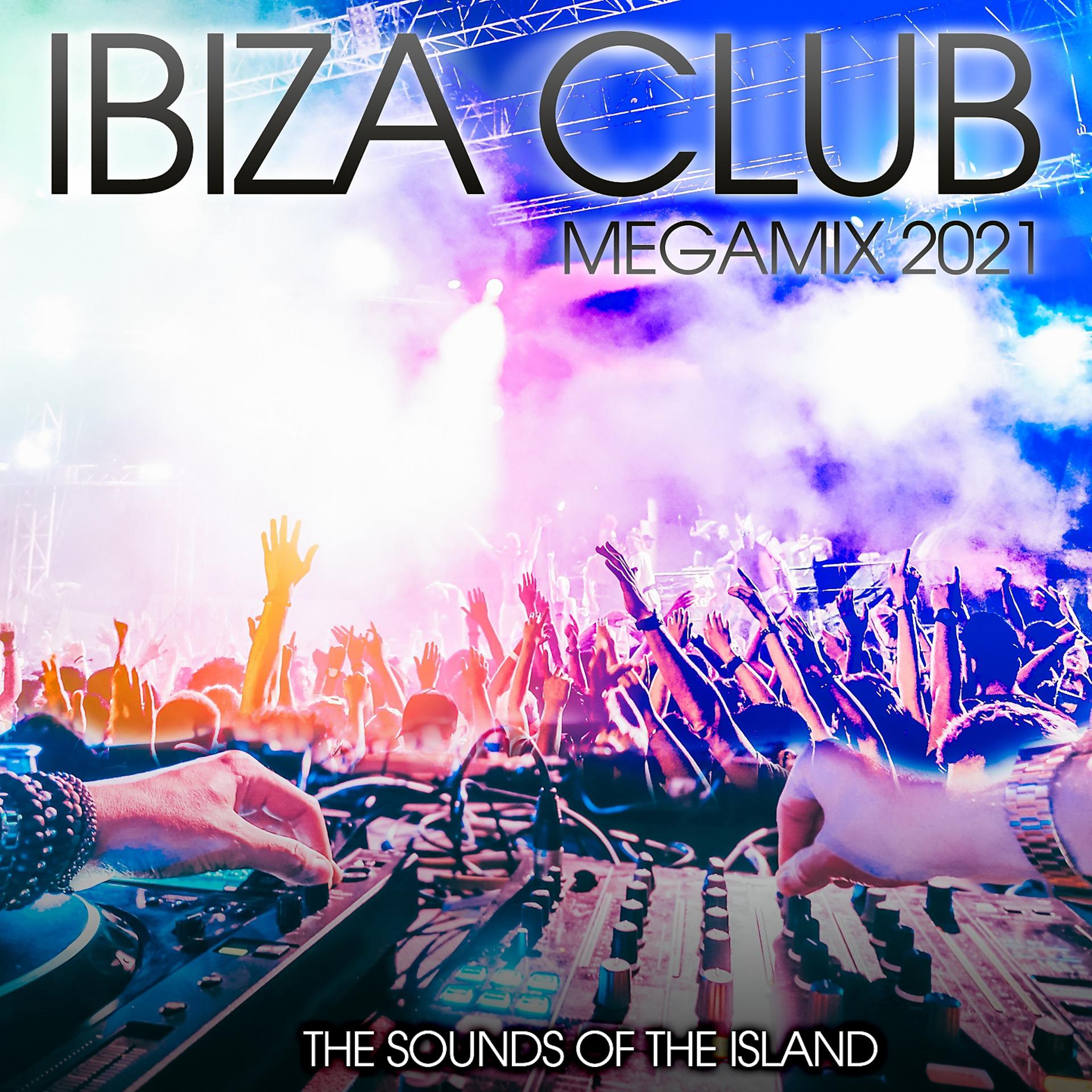 Постер альбома Ibiza Club Megamix 2021: The Sounds of the Island
