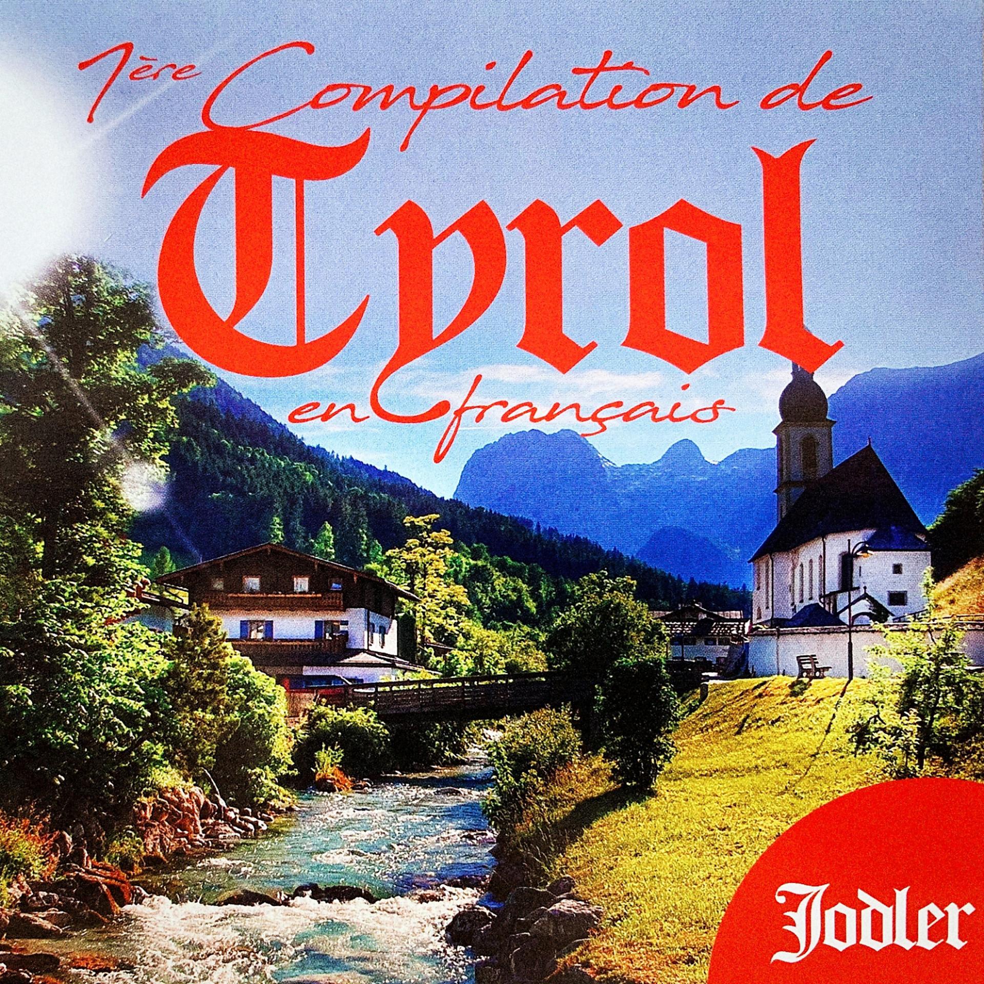 Постер альбома 1ère compilation de Tyrol en français (Yodler)