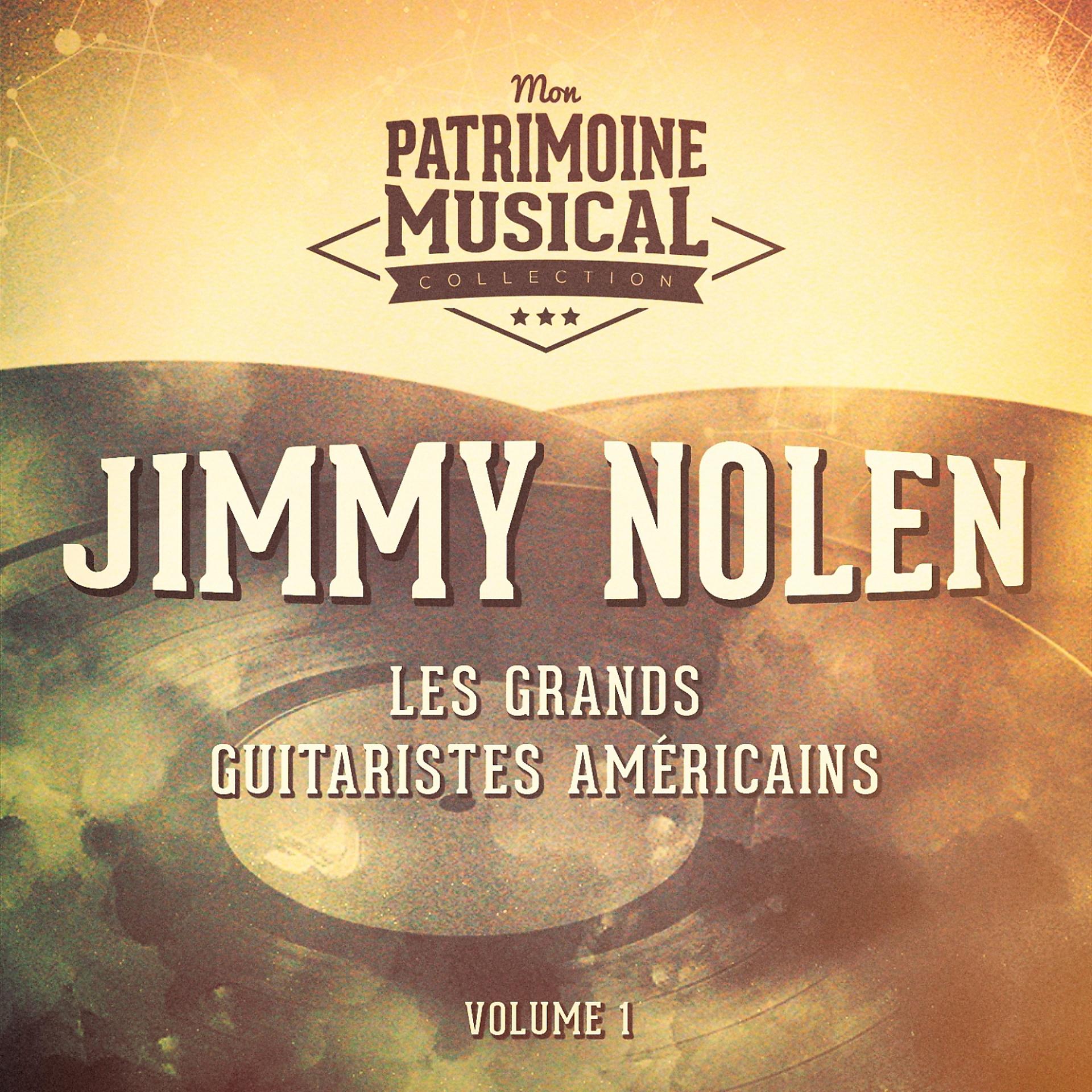 Постер альбома Les grands guitaristes américains : Jimmy Nolen, Vol. 1