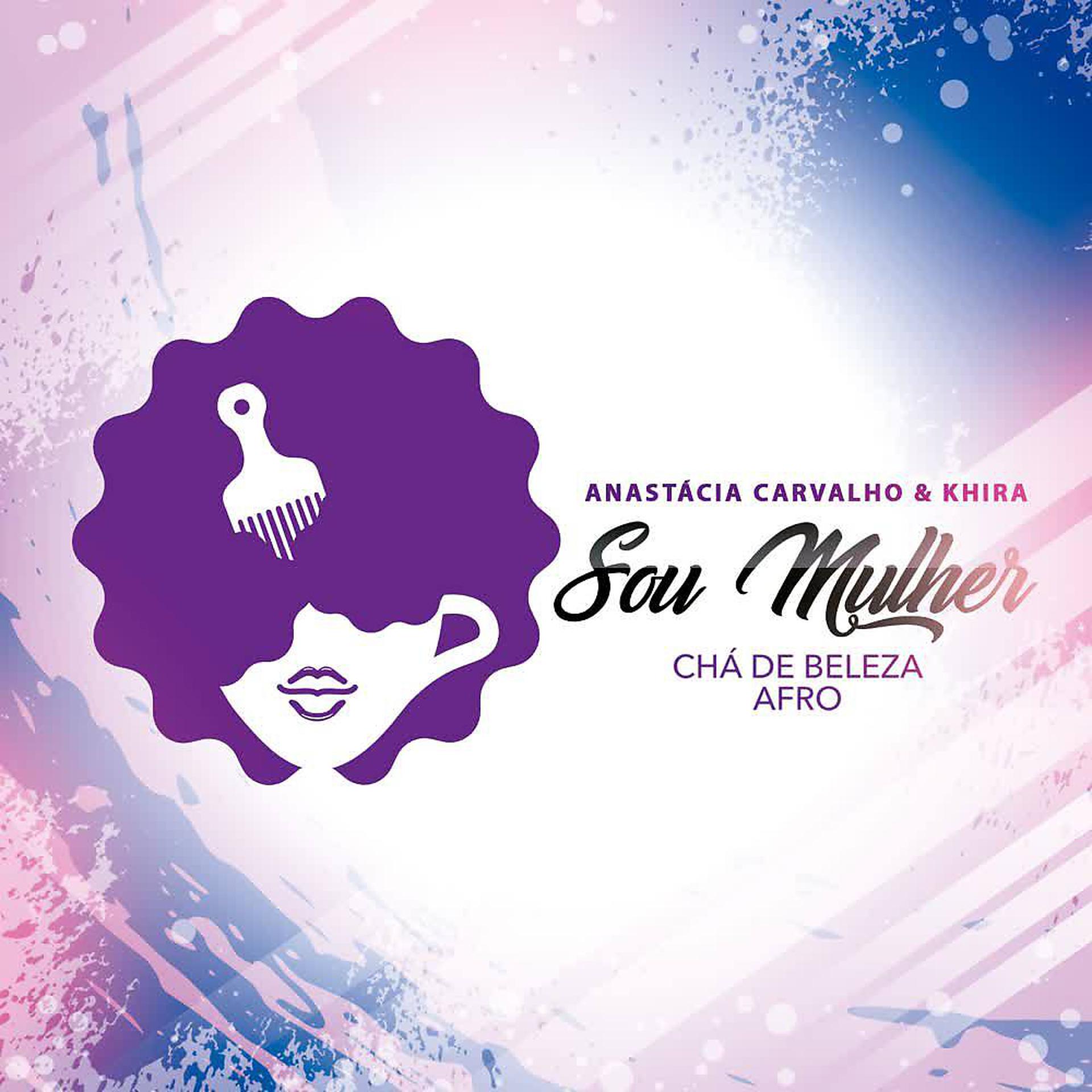 Постер альбома Eu Sou Mulher (Hino Chá de Beleza Afro 2019)
