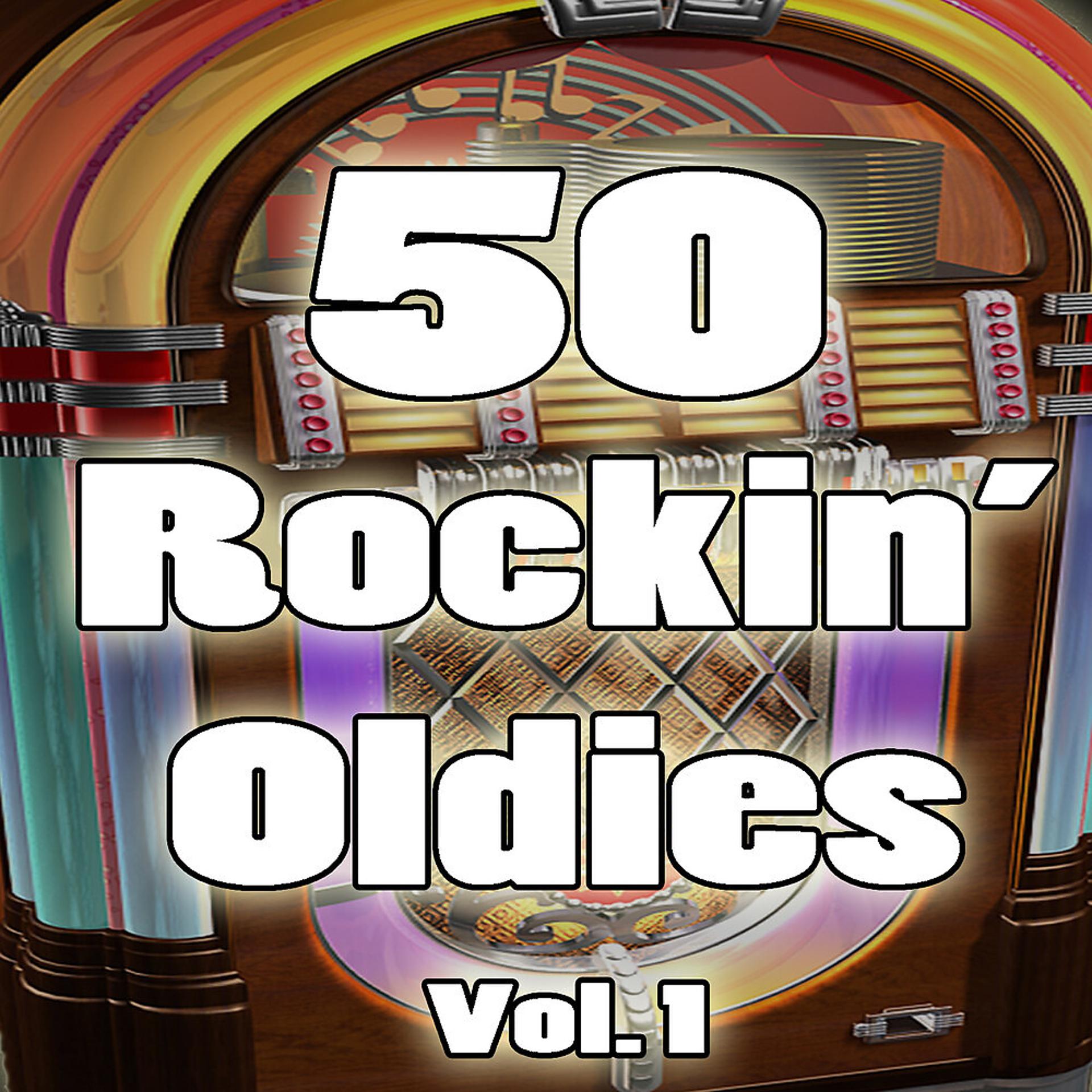 Постер альбома 50 Rockin' Oldies, Vol. 1
