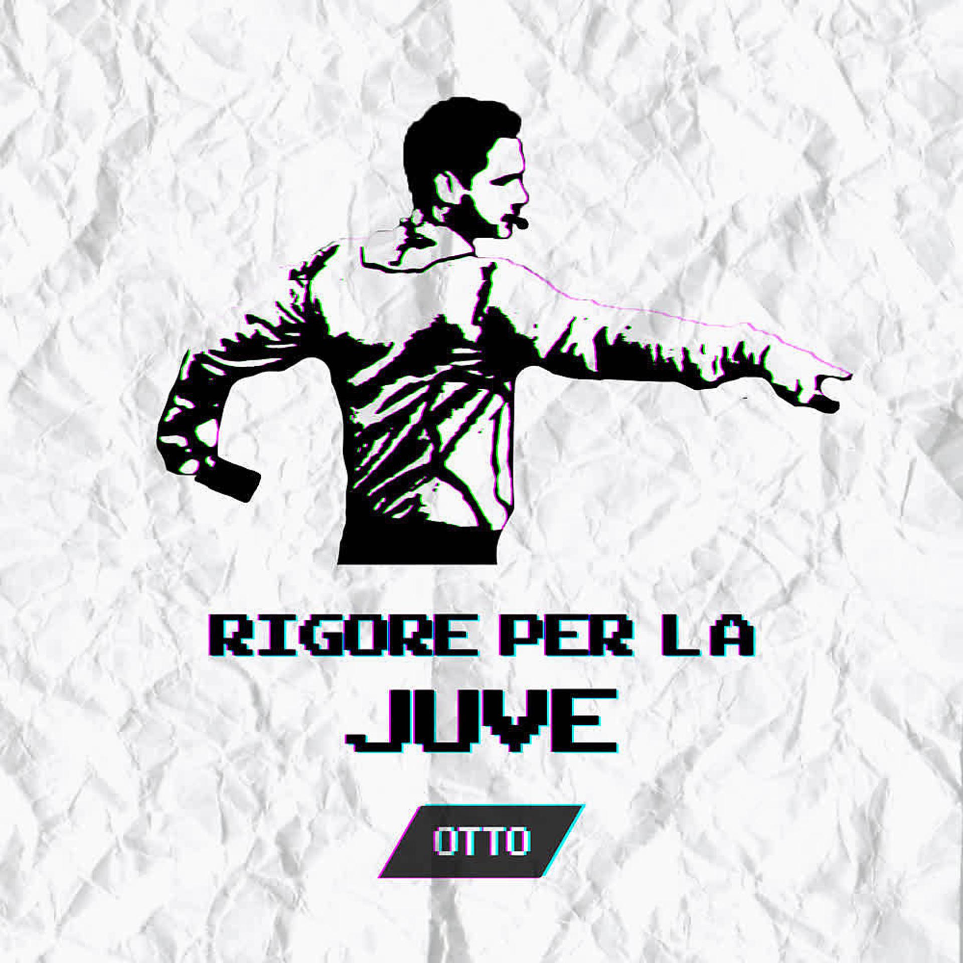 Постер альбома Rigore per la Juve