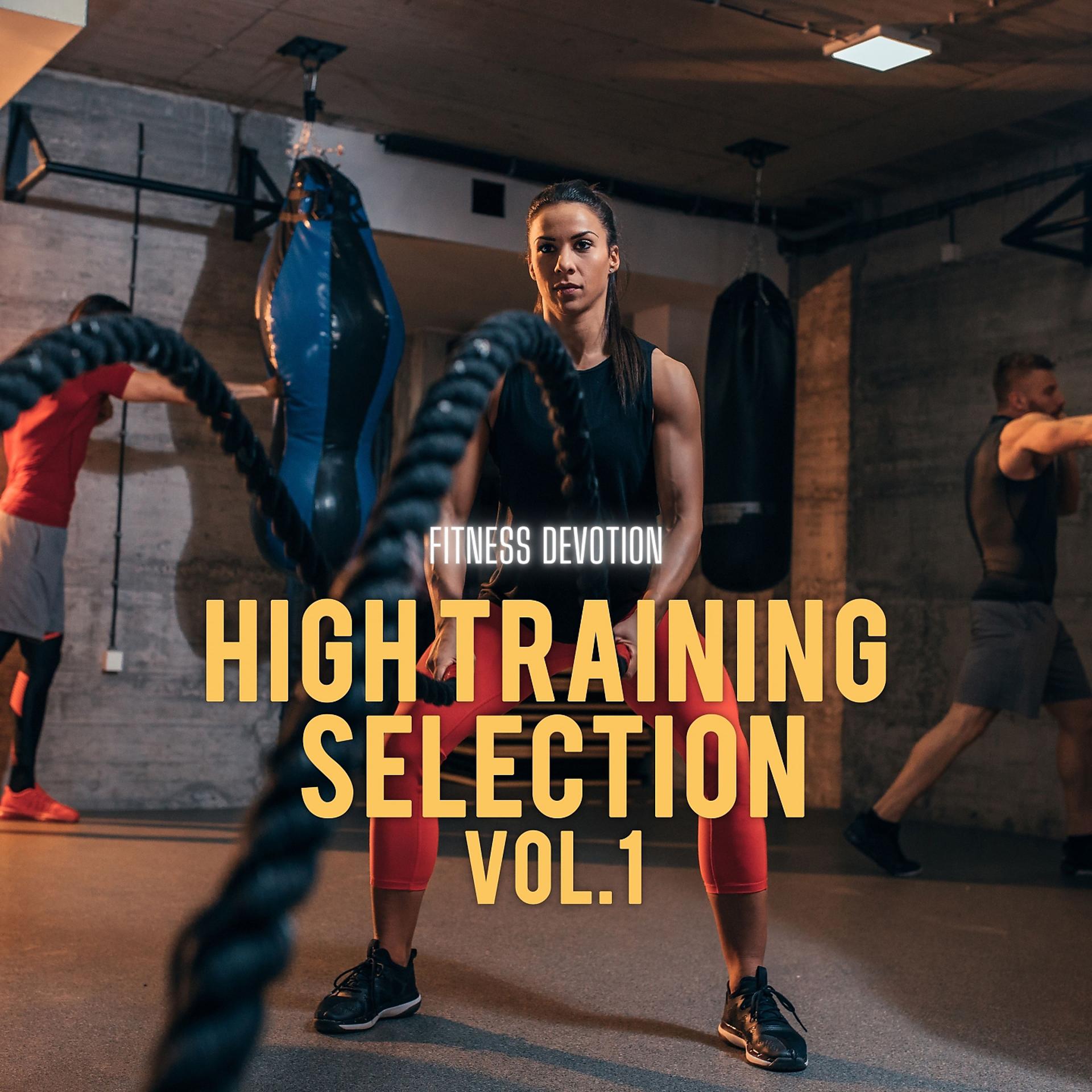Постер альбома Fitness Devotion - High Training Selection, Vol. 1
