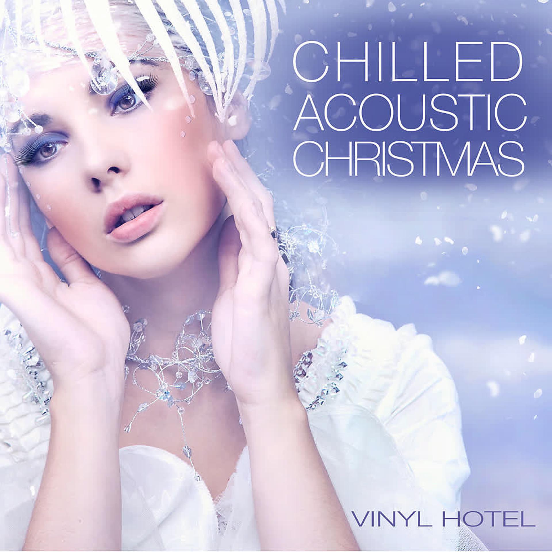 Постер альбома Chilled Acoustic Christmas