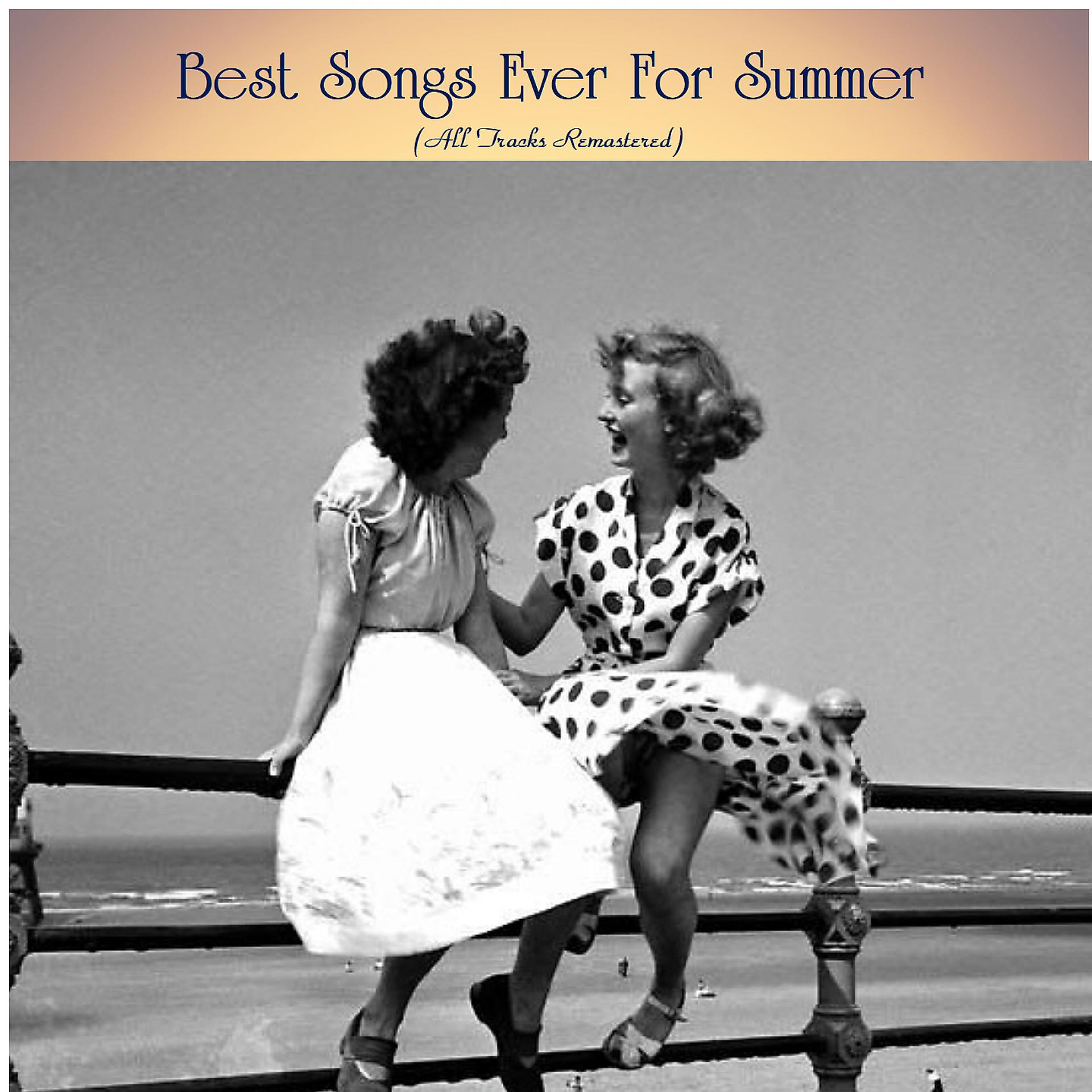 Постер альбома Best Songs Ever For Summer